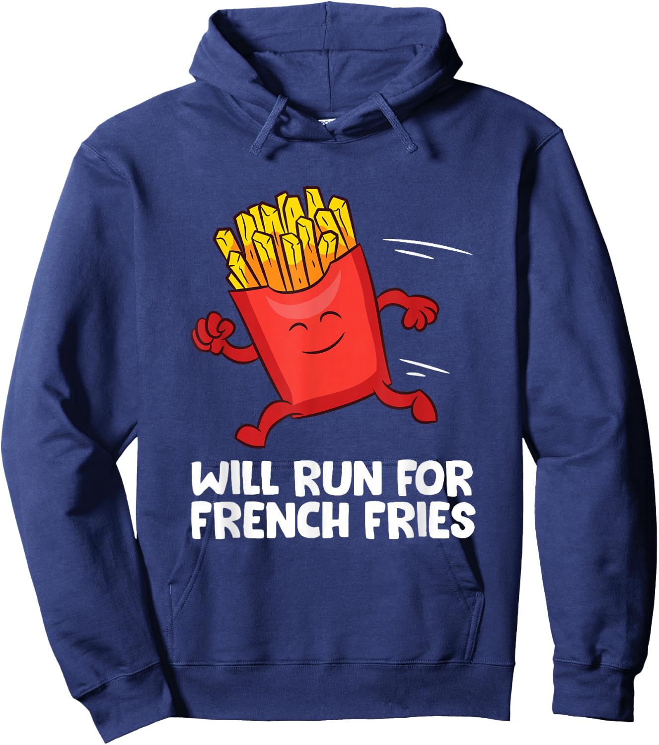 Will Run For French Fries Funny French Fries Running Hoodie - Hoodie | Navy