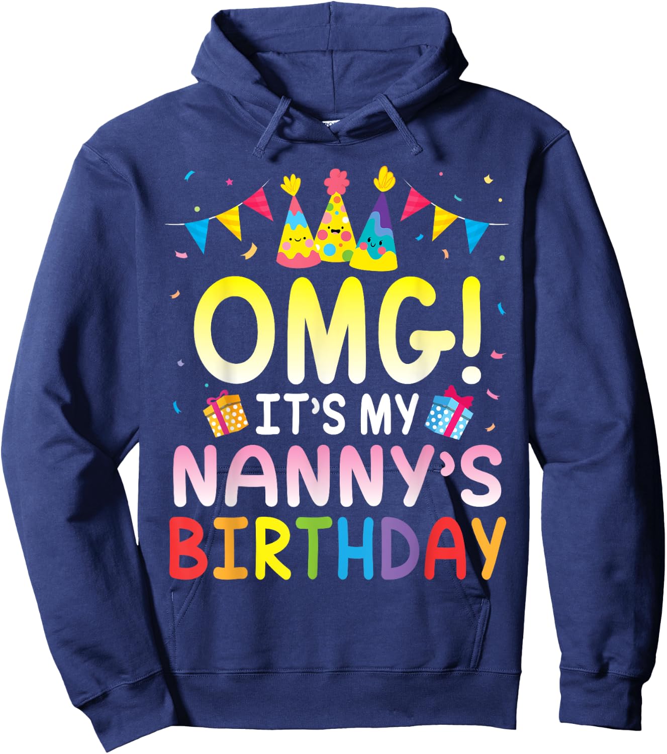 Balloon Present OMG It's My Nanny's Birthday Happy Mama Mom Hoodie - Hoodie | Navy