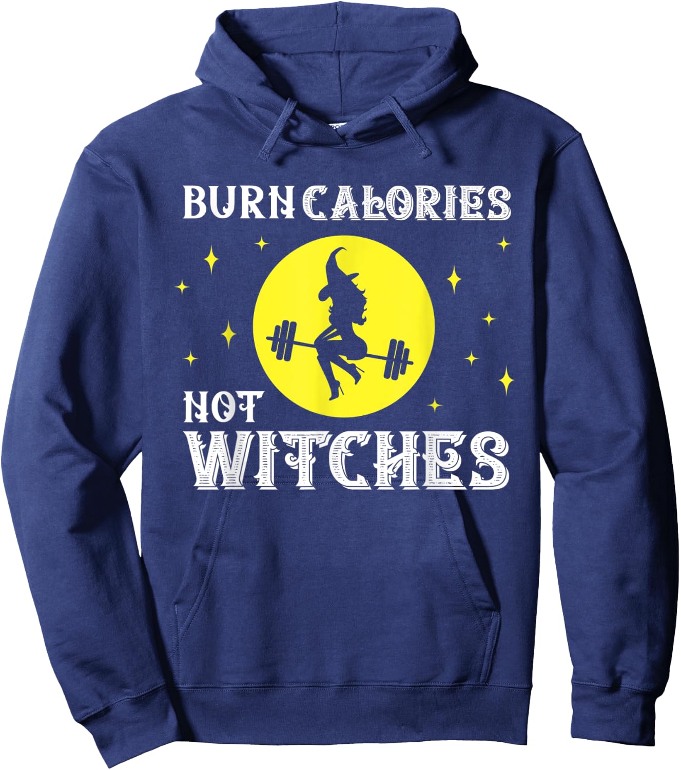 Burn Calories Not Witches Funny Halloween Workout Vintage Hoodie - Hoodie | Navy