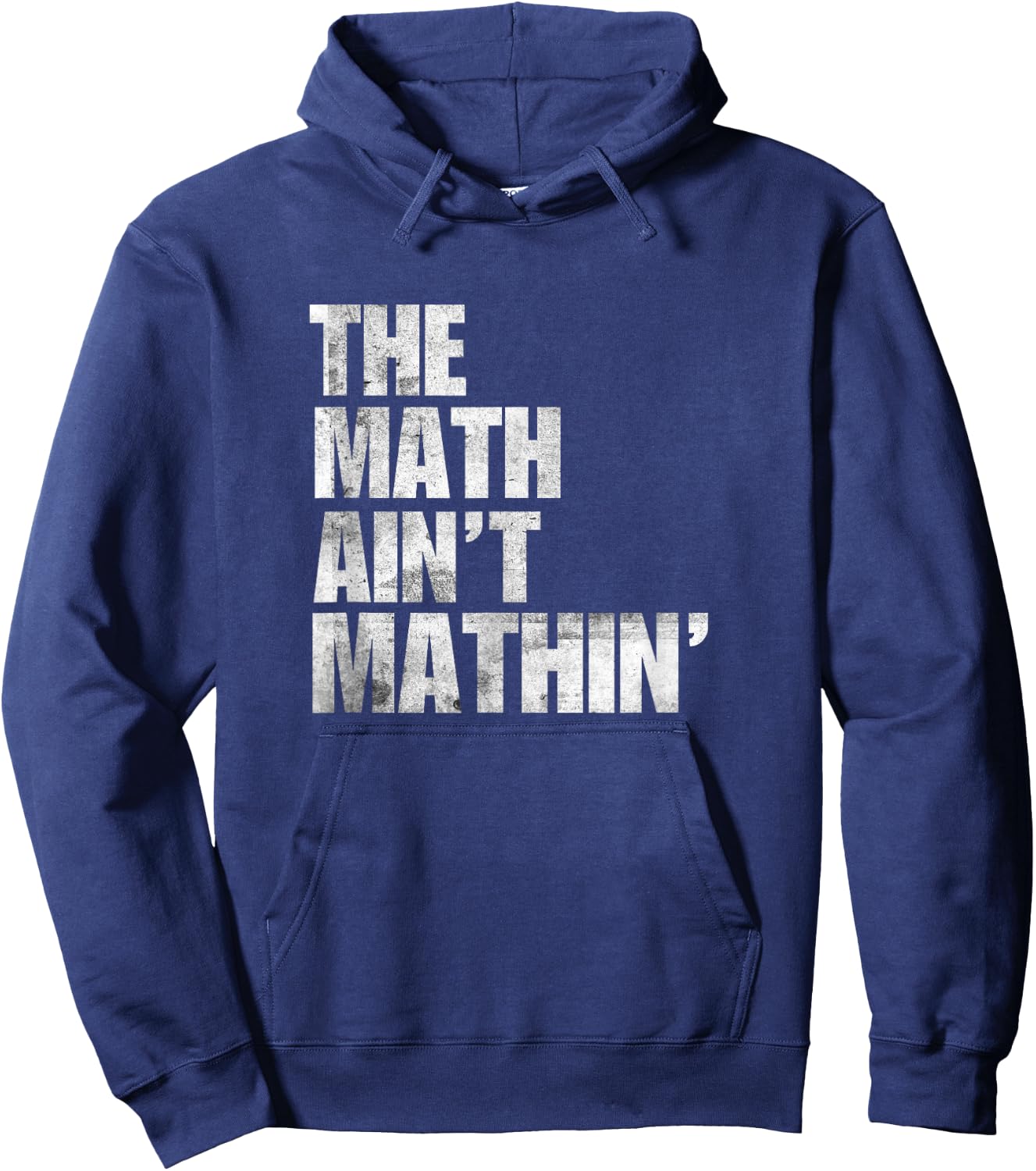 Math Ain't Mathin Gifts Apparel Mathematics Phrase Mathing Hoodie - Hoodie | Navy