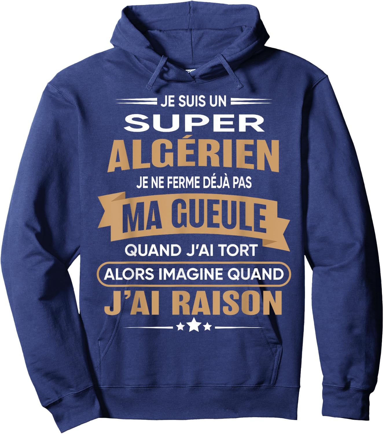Super Algerien je ferme pas ma gueule humour Algeria , Black, S Hoodie - Hoodie | Navy