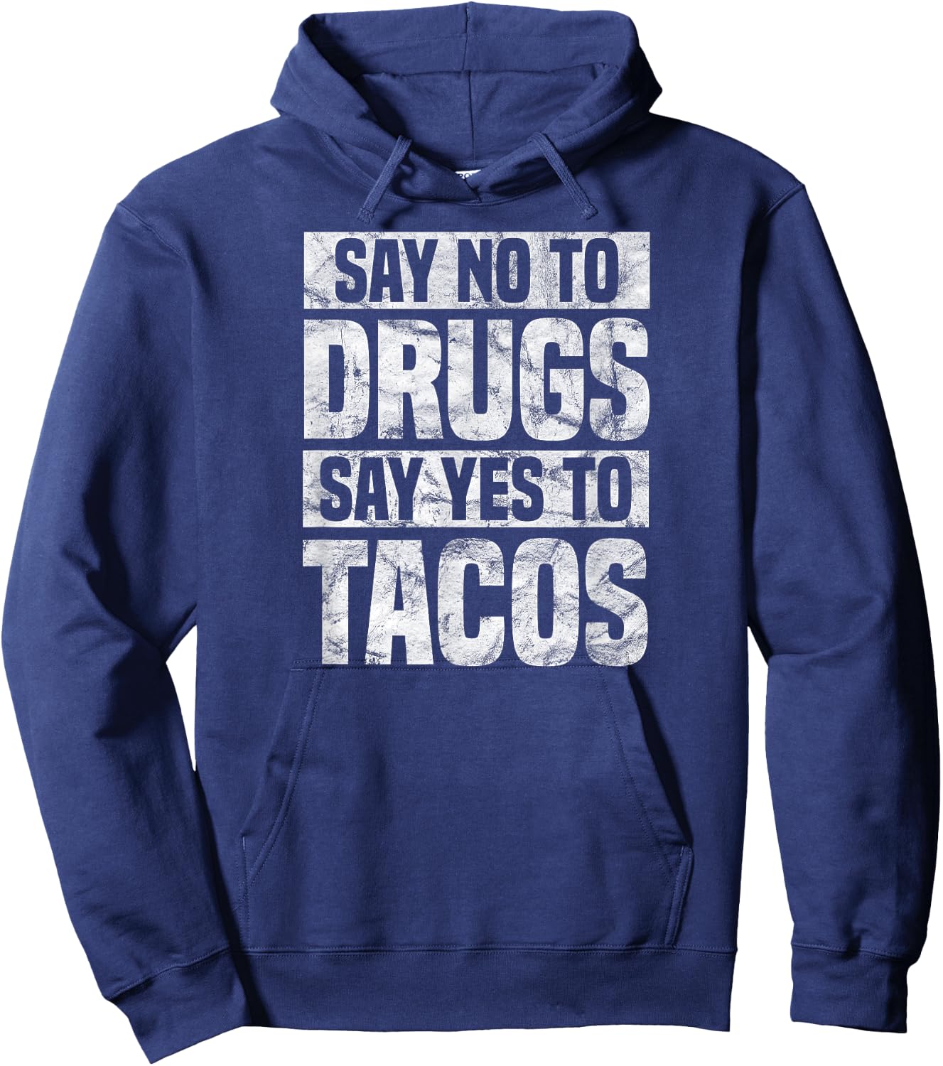 Say no to drugs say yes to tacos funny drug free Hoodie - Hoodie | Navy