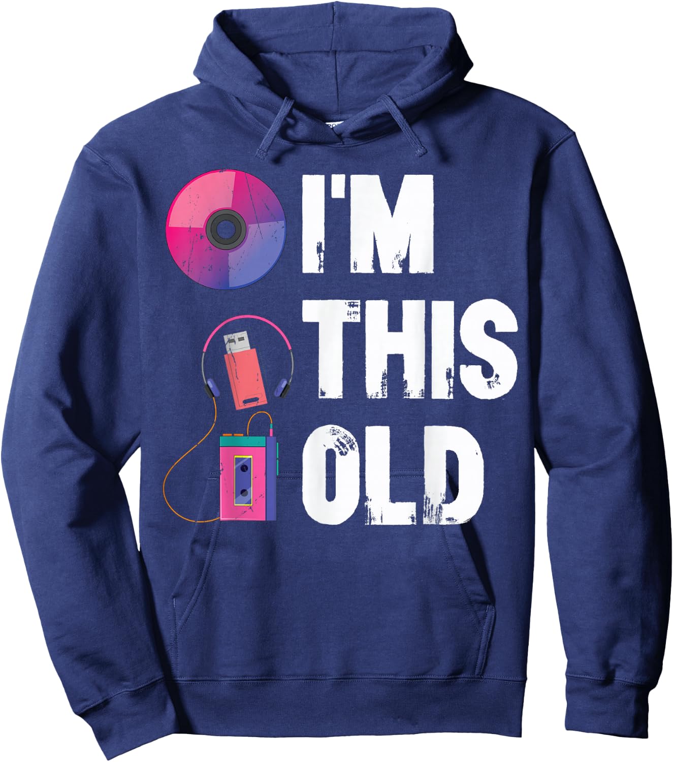 I'm this old 2000's vintage two-thousands retro 00s Hoodie - Hoodie | Navy