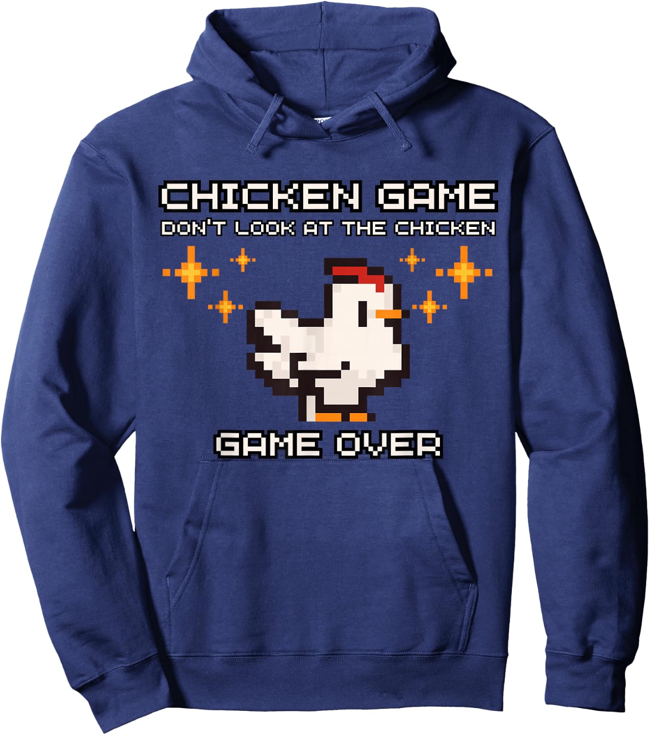 Chicken Game Don't Look At The Chicken Funny Pixel Chicken Hoodie - Hoodie | Navy