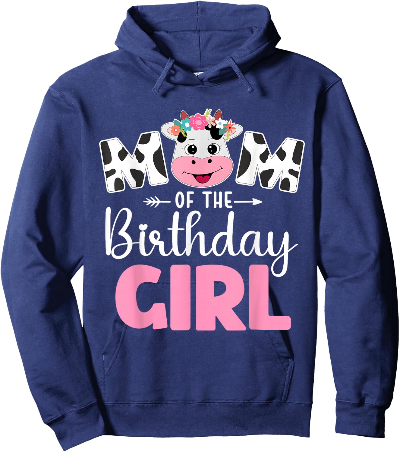 Mom of The Birthday Girl shirt Cow 1st Birthday Girl Hoodie - Hoodie | Navy