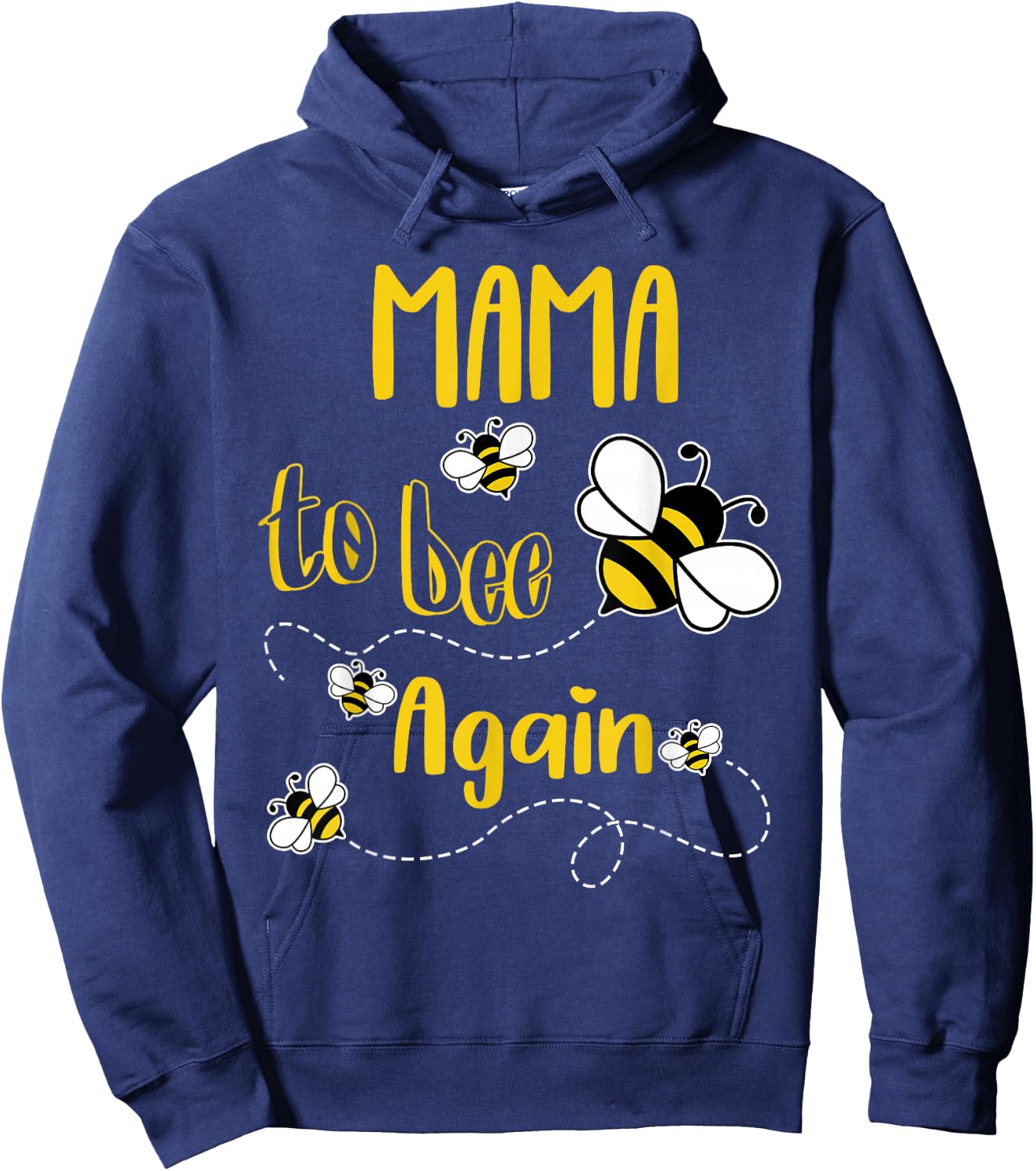 Coming MAMA Again To Bee Pregnancy Announcement Mother's Day Hoodie - Hoodie | Navy