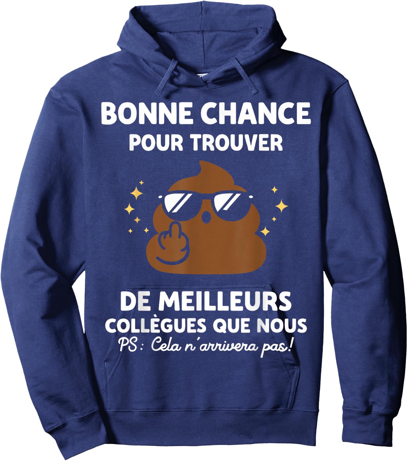 Blague Nul Bonne Chance Humour Rigolo Départ Collègue Hoodie - Hoodie | Navy