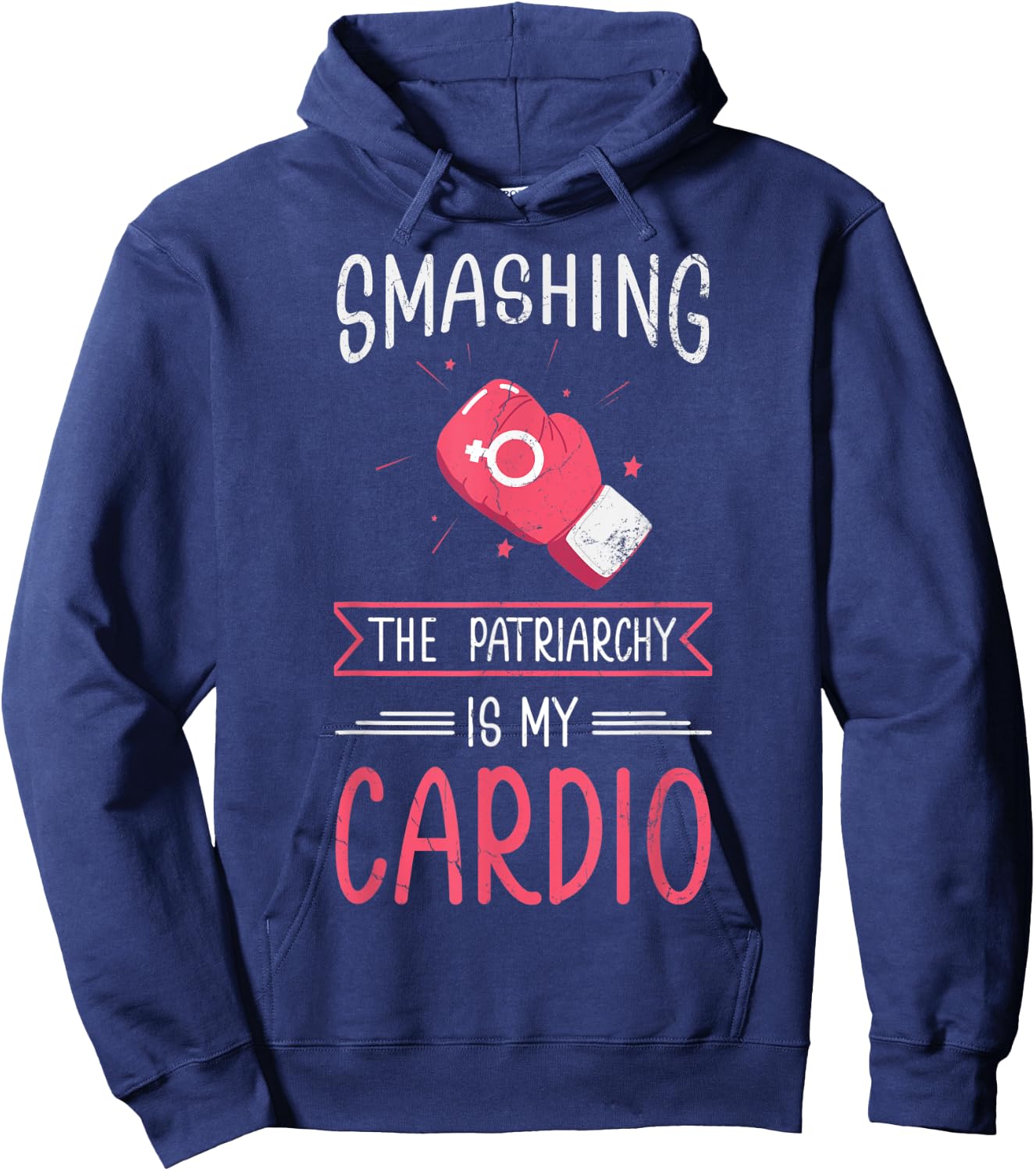 Smashing The Patriarchy Is My Cardio Design For Feminists! Hoodie - Hoodie | Navy