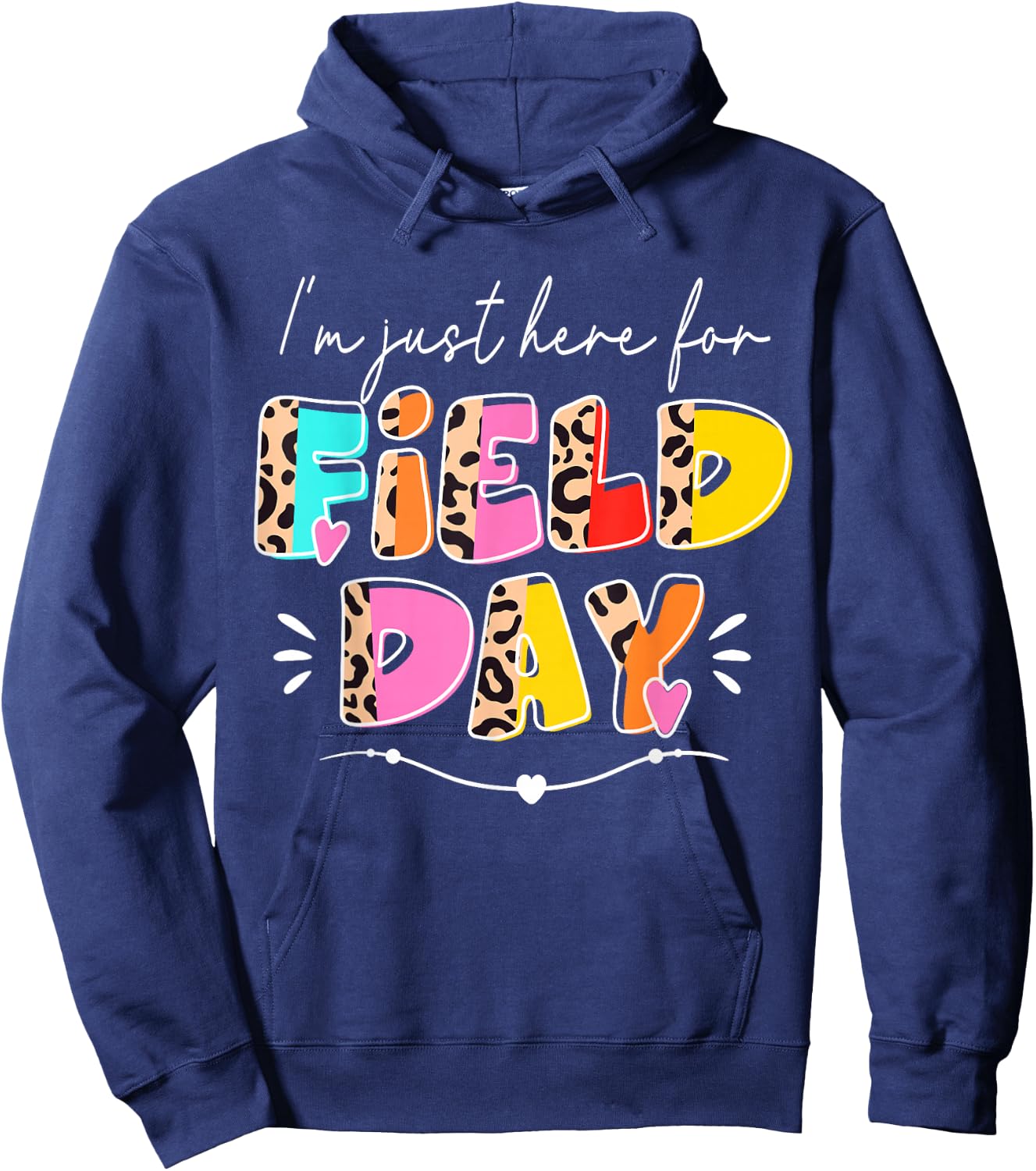 I'm Just Here For Field Day Leopard Kids Boys Girls Teachers Hoodie - Hoodie | Navy