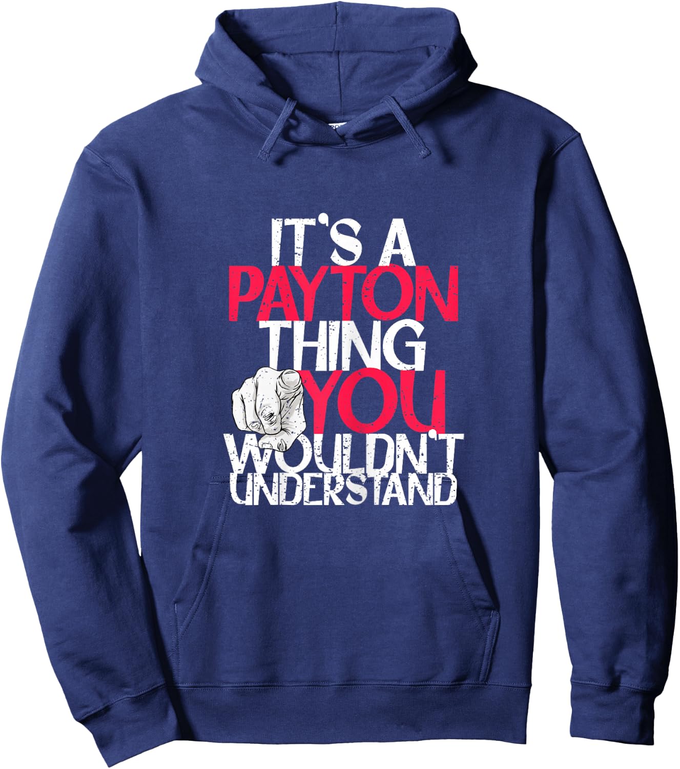 It's A Payton Thing You Wouldn't Understand Hoodie - Hoodie | Navy