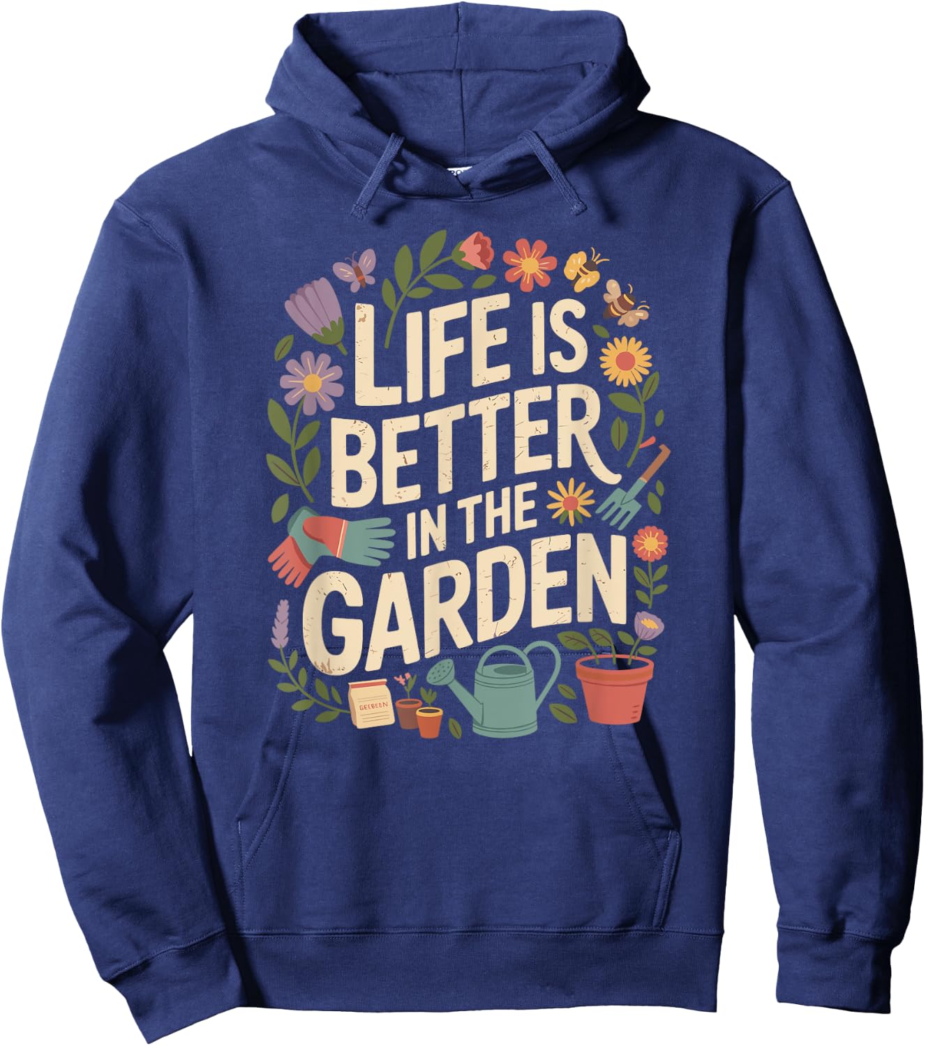 Life Is Better In The Garden Plant Lover Gardening Hoodie - Hoodie | Navy