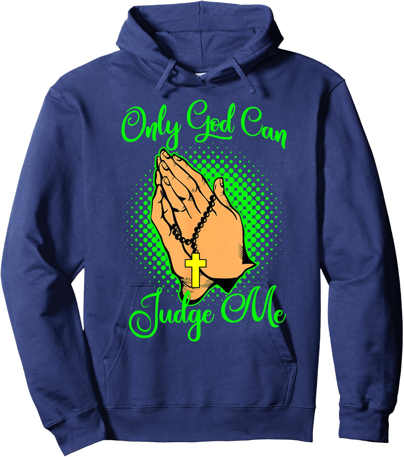 Christian Faith Only God Can Judge Me Hoodie - Hoodie | Navy