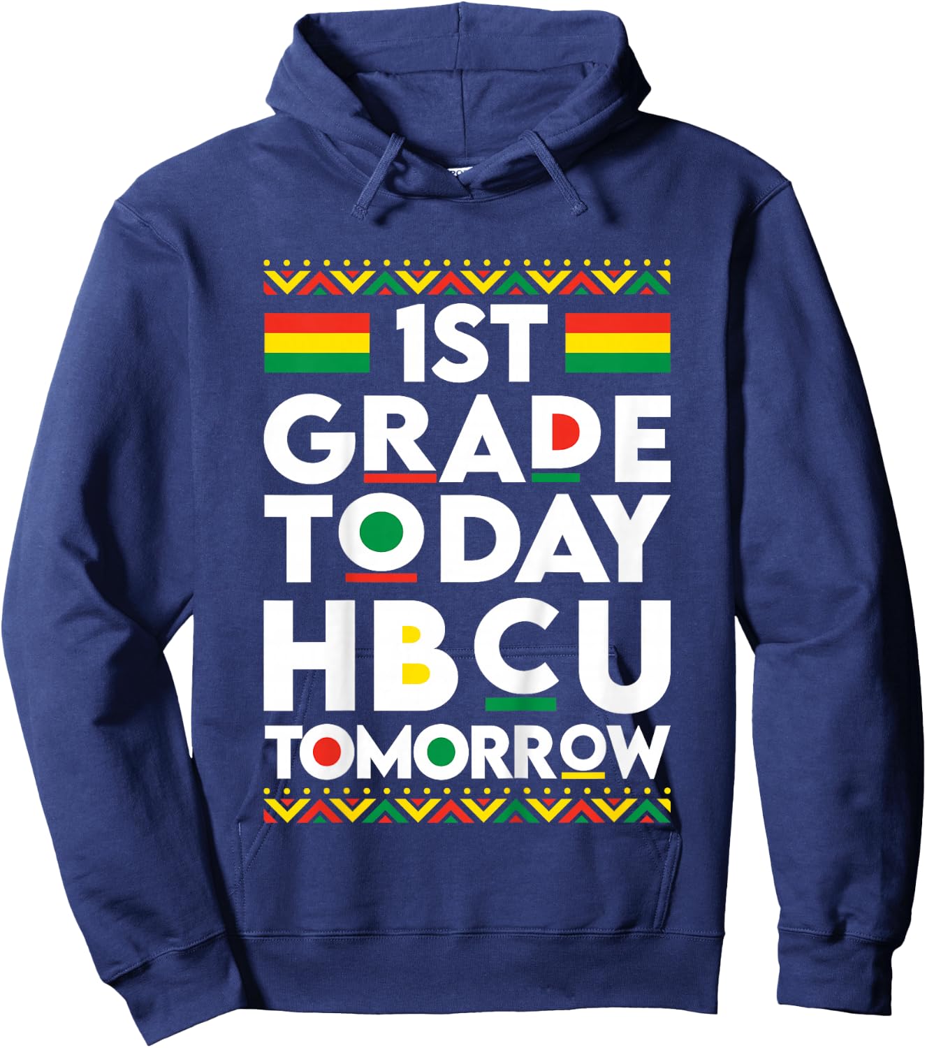 Kids Future HBCU College Student 1st Grade Today HBCU Tomorrow Hoodie - Hoodie | Navy