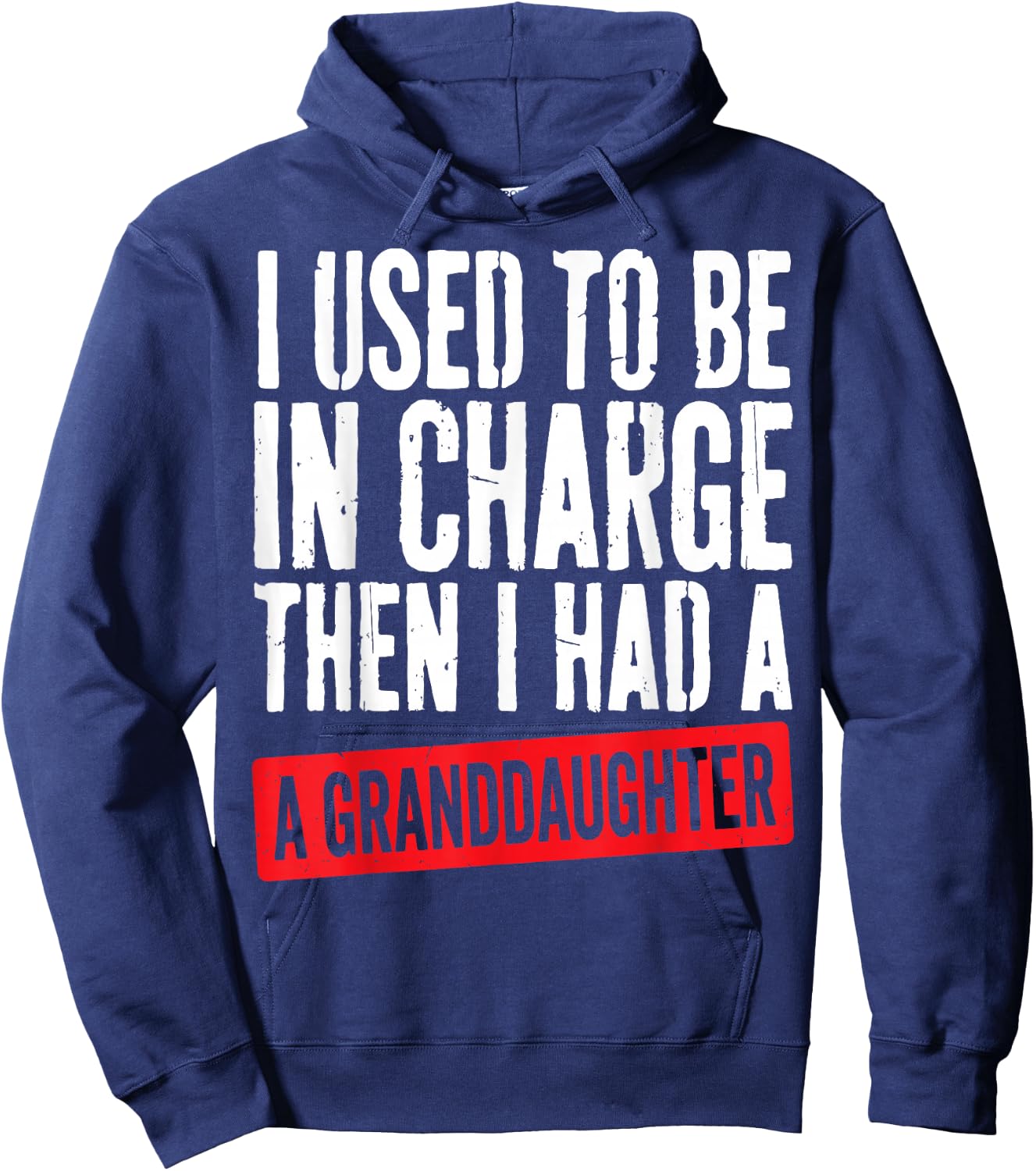 Used to Be in Charge Then Had Granddaughter Grandpa Grandma Hoodie - Hoodie | Navy