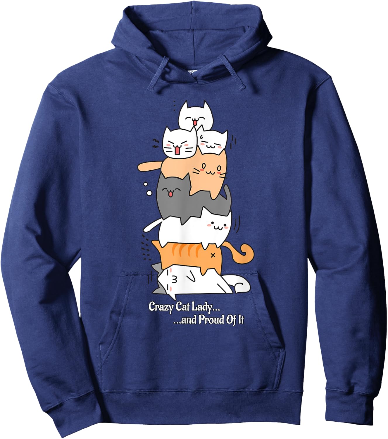 Crazy Cat Lady and Proud Of It Hoodie - Hoodie | Navy