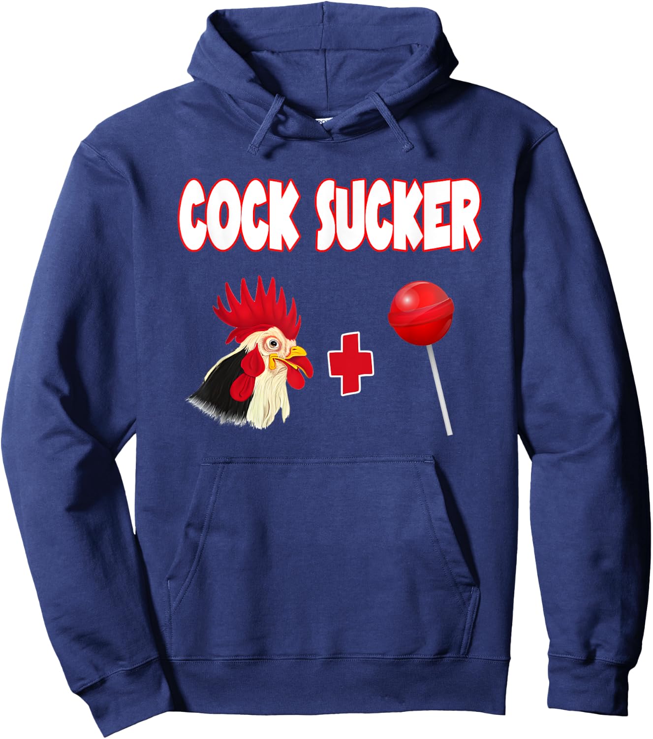 Don't Be A Cock Sucker Cocksucker A Cock Or Sucker Hoodie - Hoodie | Navy