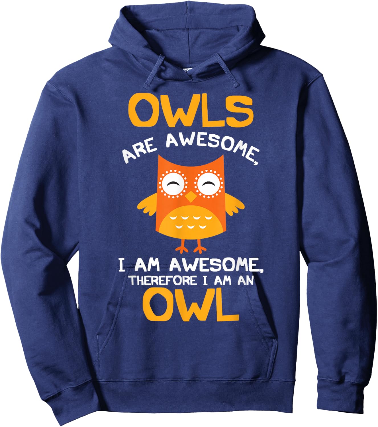 Awesome Cartoon I am an Owl Shirt for Owl Lovers Hoodie - Hoodie | Navy