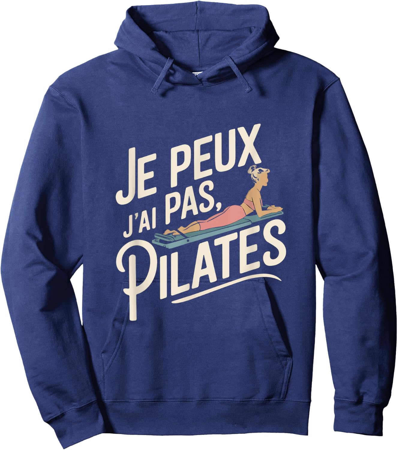 Je Peux Pas Je ai Pilates Woman Humour Gift Vintage Hoodie - Hoodie | Navy