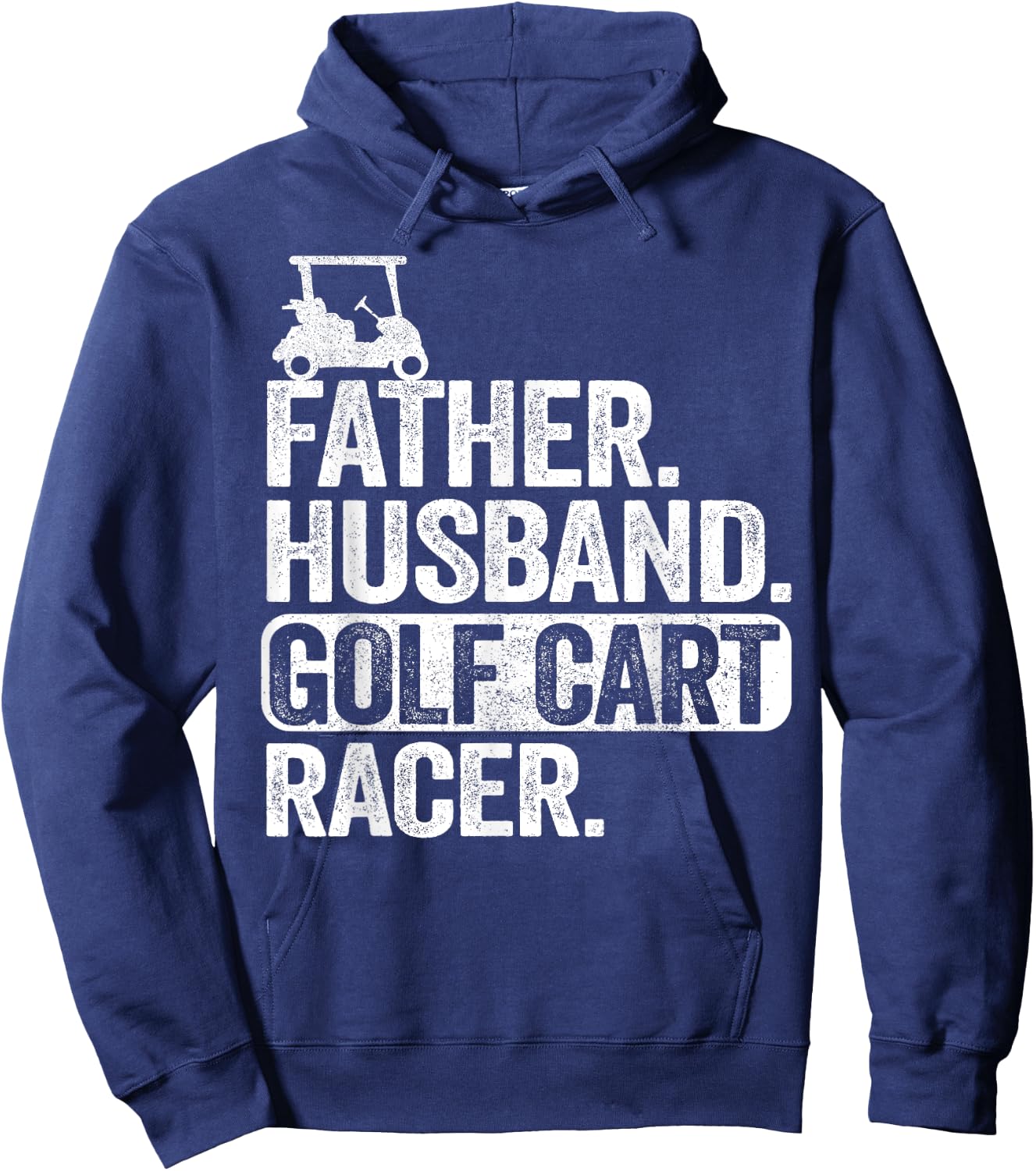 Father Husband Golf Cart Racer Golfing Dad Funny Golf Cart Hoodie - Hoodie | Navy