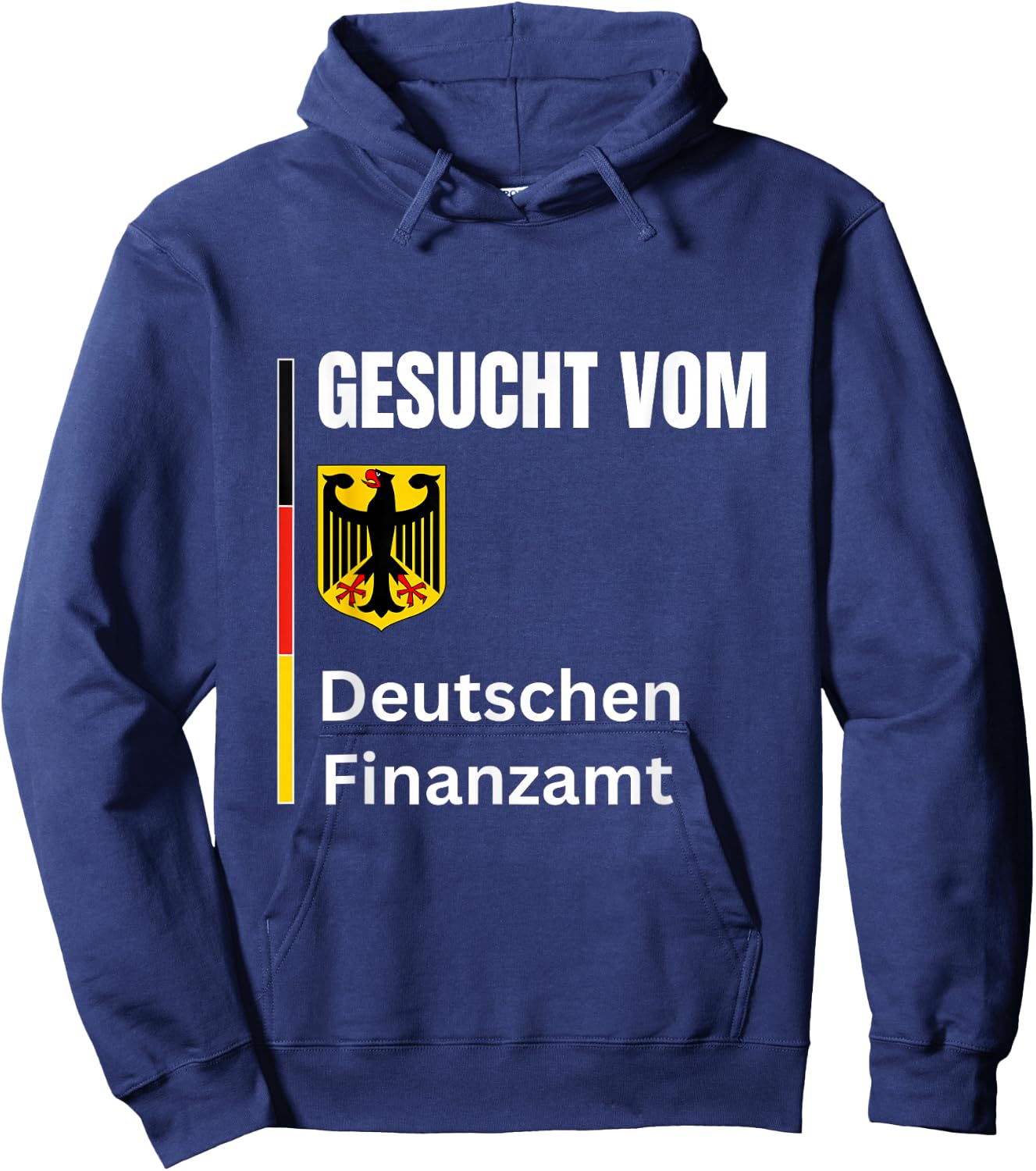 Wanted by the German tax office Gesucht Vom Deutschen Finanzamt Funny Hoodie - Hoodie | Navy