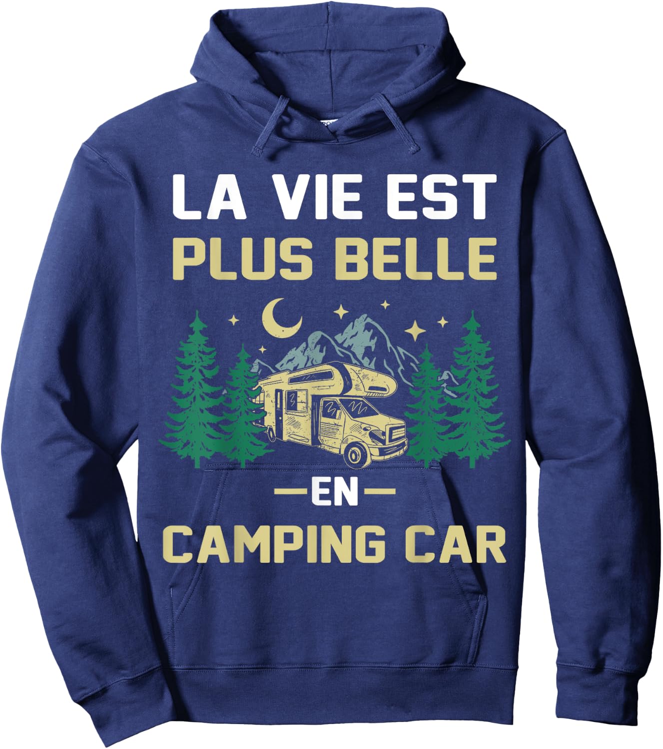 Camping-car humour, la vie est plus belle en camper van Hoodie - Hoodie | Navy