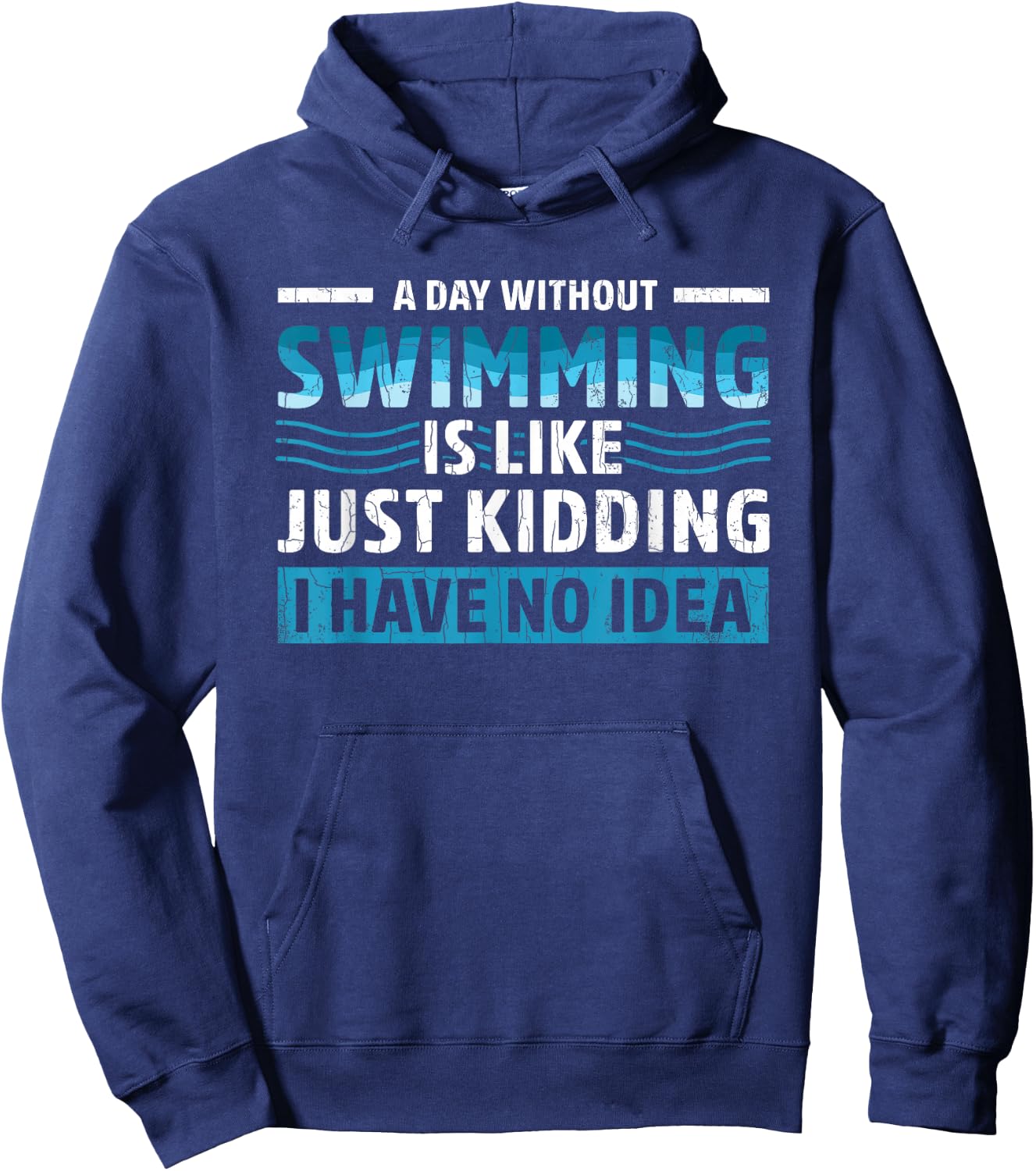 Day Without Swimming Funny Swimmer Swim Coach Player Graphic Hoodie - Hoodie | Navy