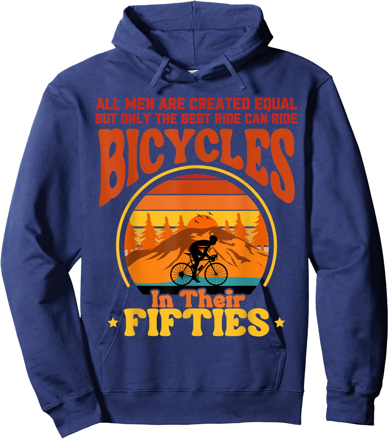 Funny 50th Birthday Cycling Ride Bicycles In Their Fifties Hoodie - Hoodie | Navy