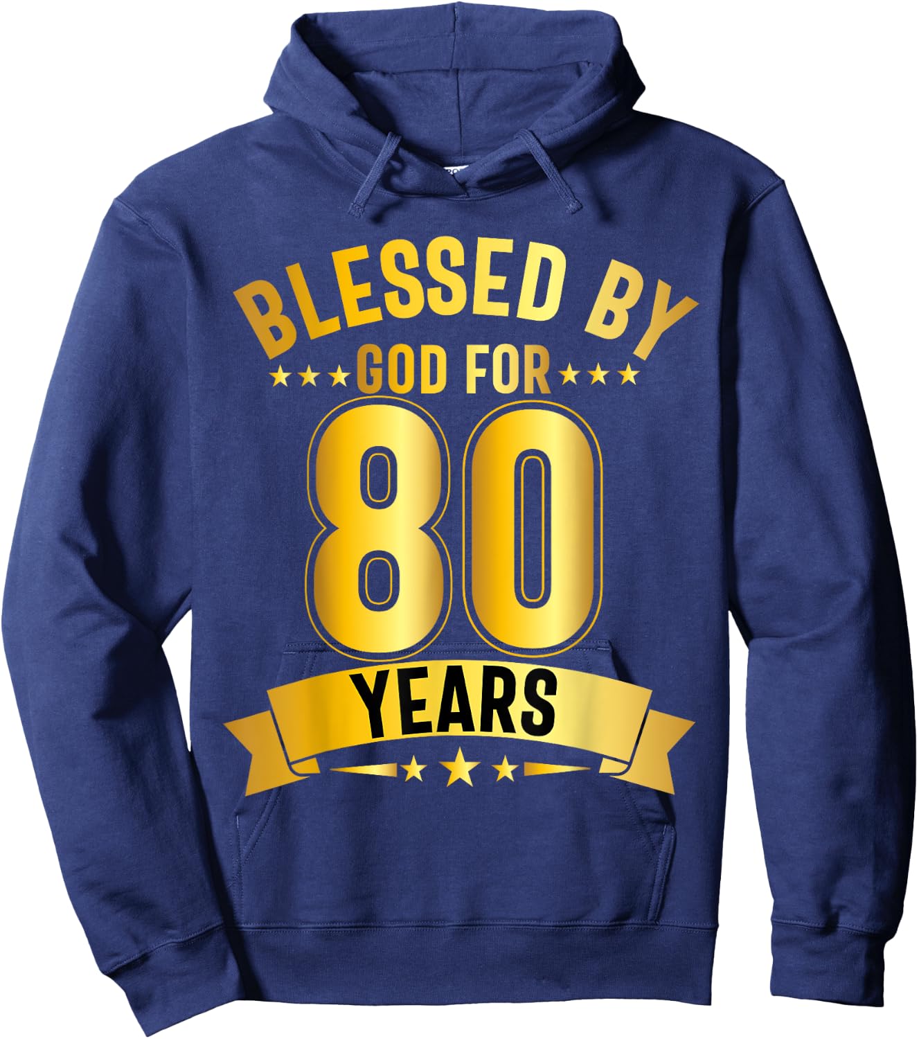 Blessed By God For 80 Years Eightieth Birthday 80th Birthday Hoodie - Hoodie | Navy