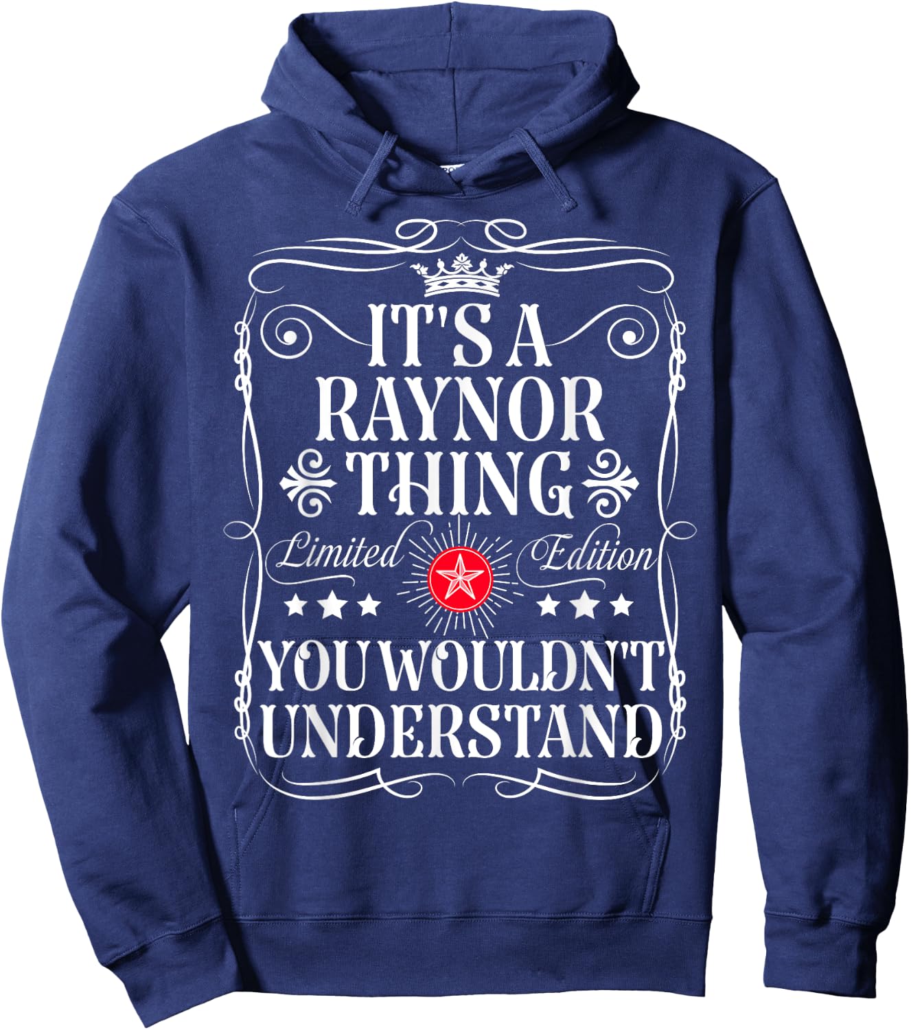 Raynor Name Its A Raynor Thing You Wouldn't Understand Hoodie - Hoodie | Navy