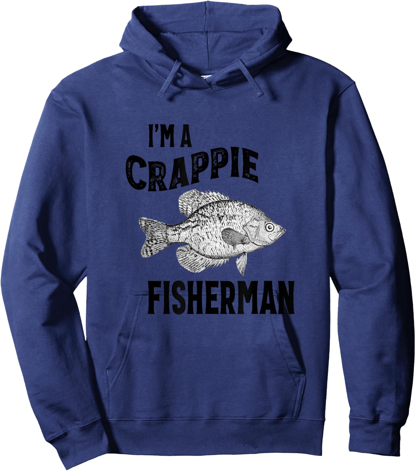 I'm A Crappie Fisherman Funny Fishing Hoodie - Hoodie | Navy