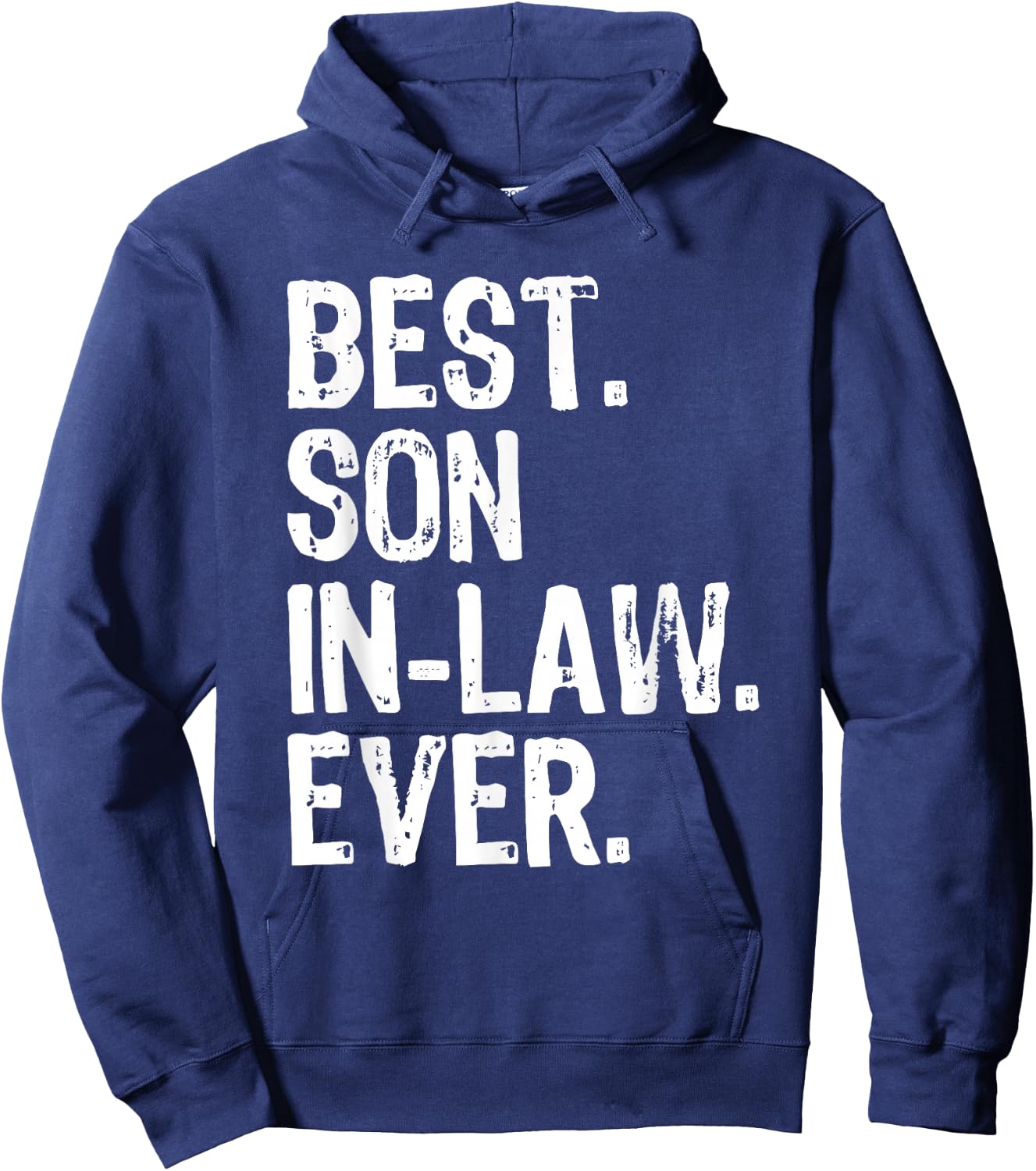 Best Son-In-Law Ever Family Funny Cool Hoodie - Hoodie | Navy