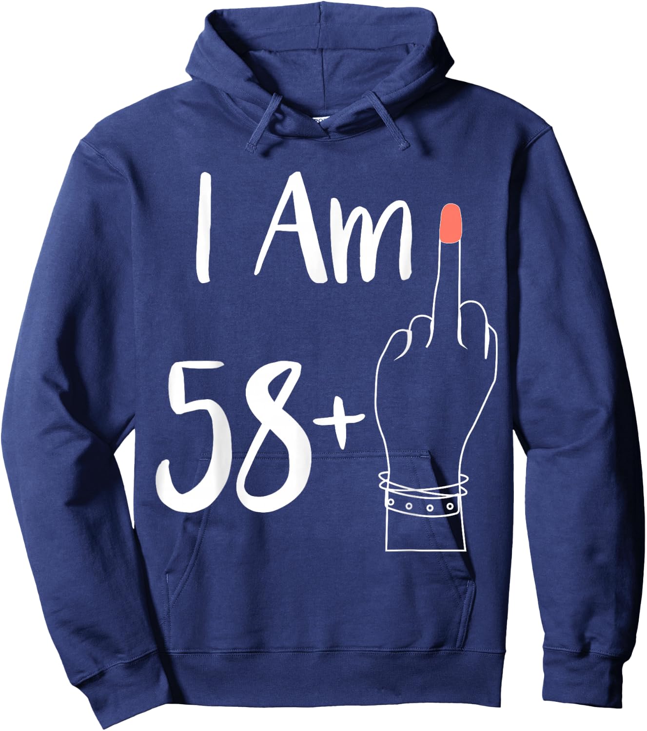 I Am 58 Plus 1 Middle Finger For A 59th women 59 years old Hoodie - Hoodie | Navy