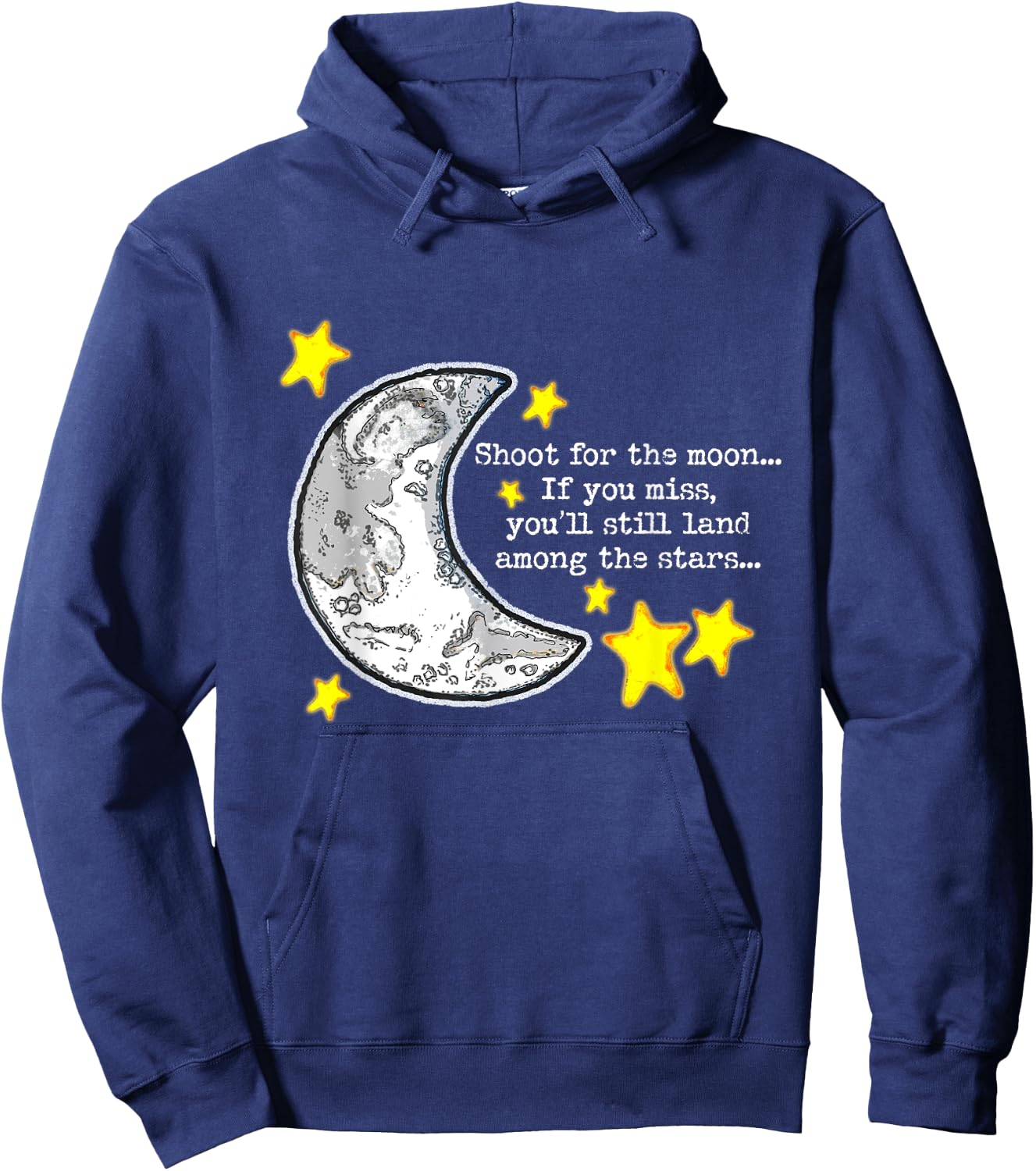 Shoot for the Moon Quote w/Moon & Stars Cute Artwork Hoodie - Hoodie | Navy