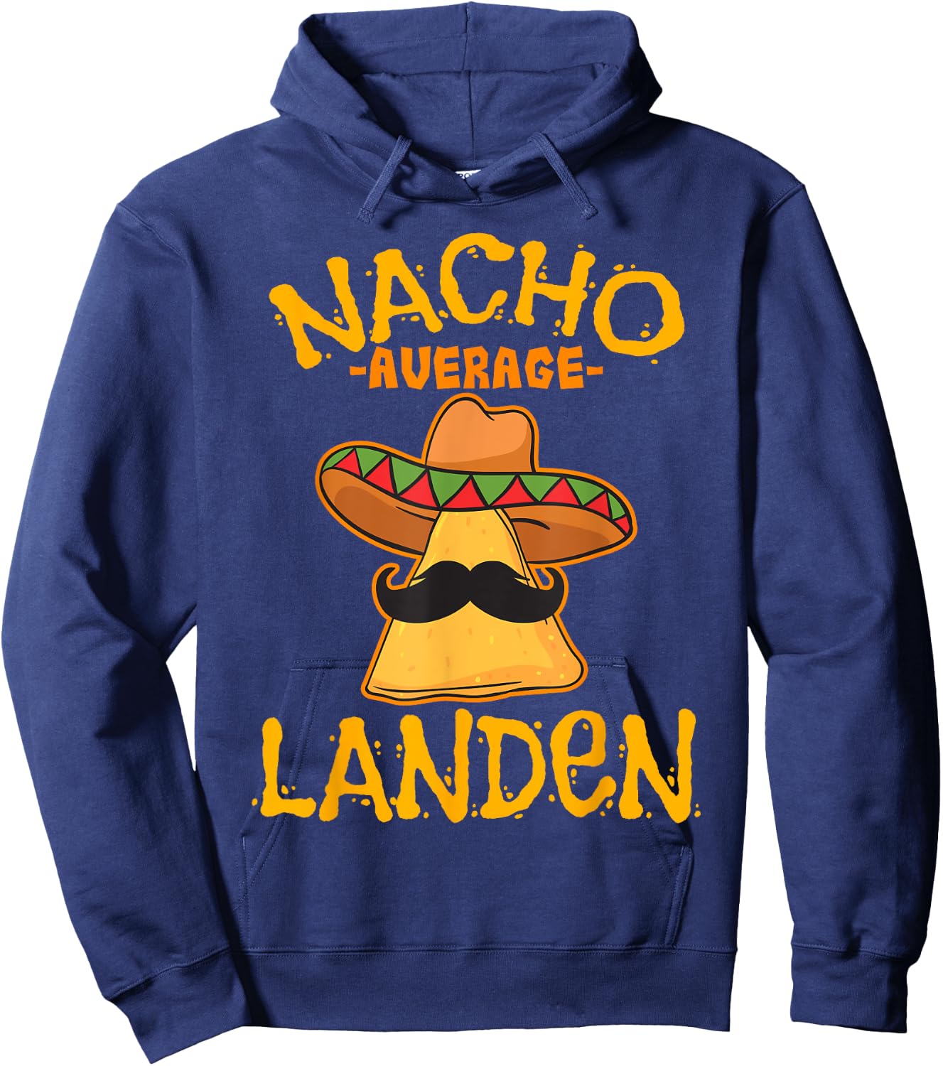 Nacho Average Landen Personalized Name Funny Taco Hoodie - Hoodie | Navy