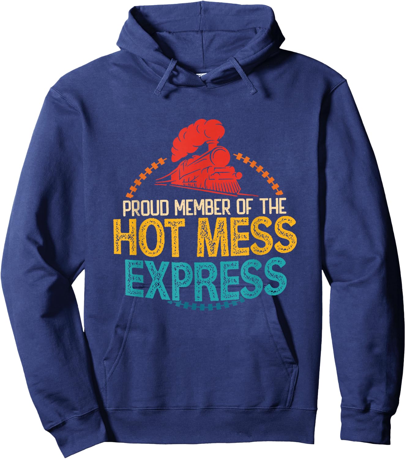 Proud Member Of The Hot Mess Express Vintage Apparel Hoodie - Hoodie | Navy