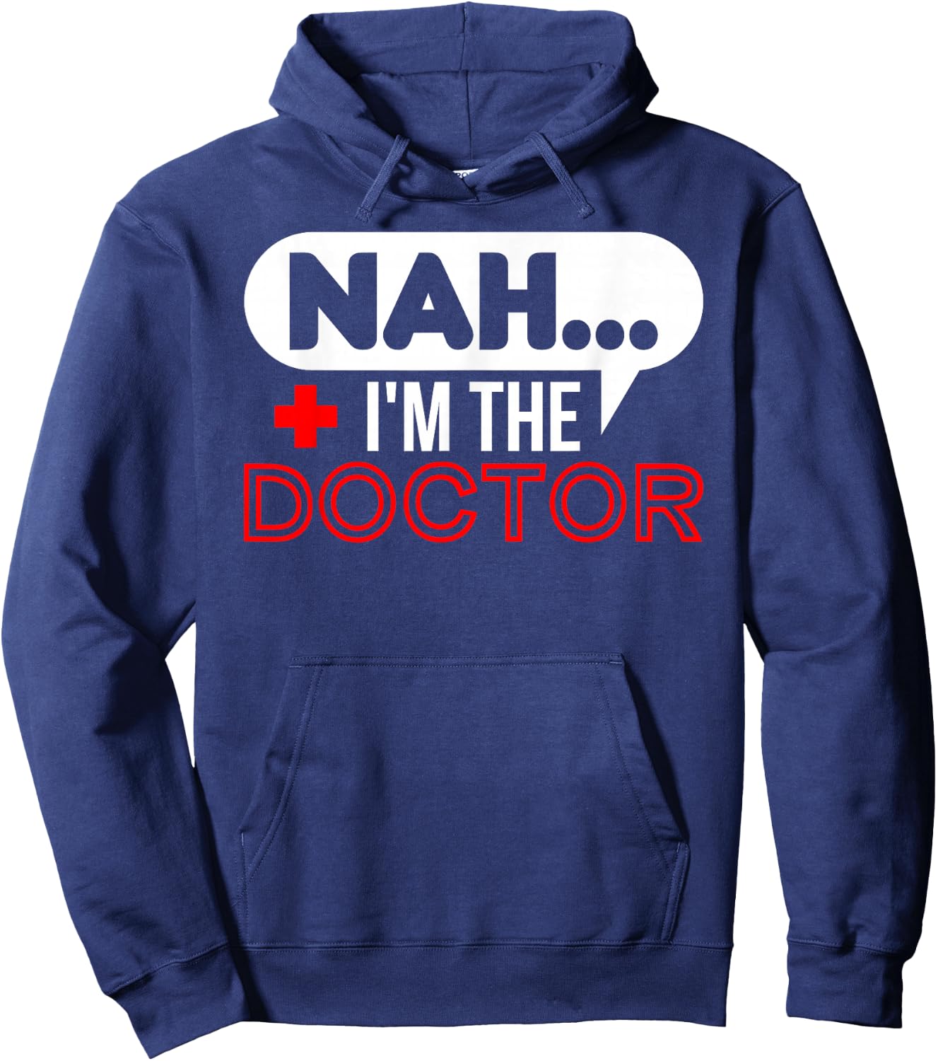 Nah.. I'm the Doctor Hoodie - Hoodie | Navy