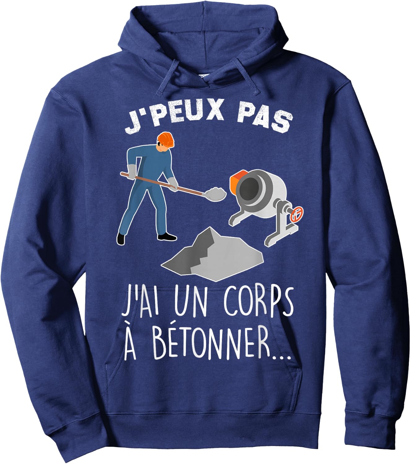 Je Peux Pas J'ai Un Corps A Concrete Humour Construction Mason , Black, S Hoodie - Hoodie | Navy