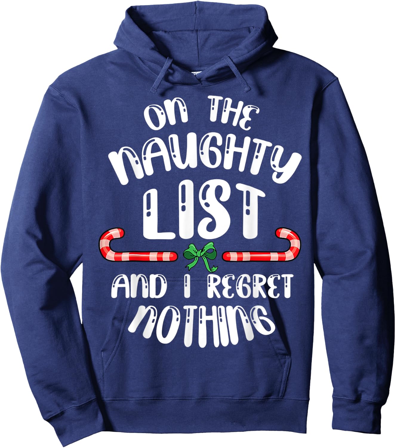On the naughty list Xmas Christmas Candy cane funny quote Hoodie - Hoodie | Navy
