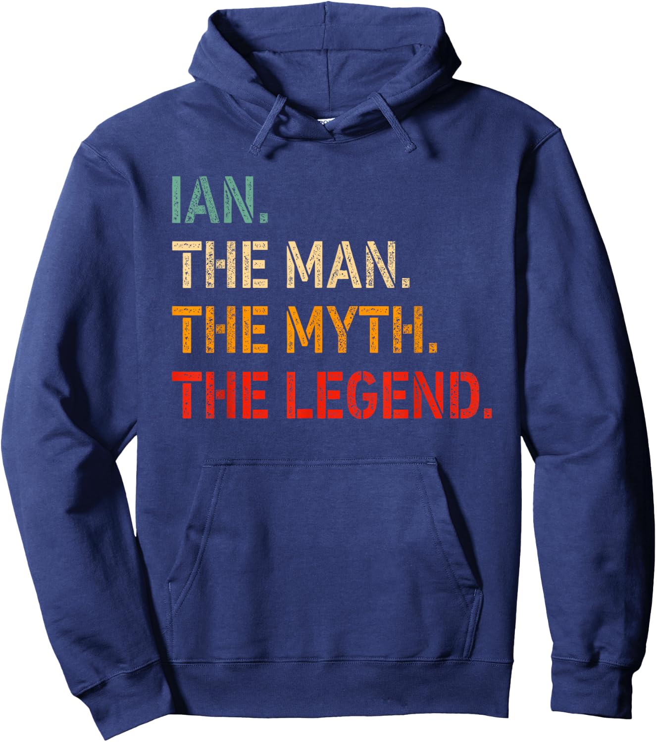 IAN The Man The Myth The Legend Shirt Funny Idea IAN Hoodie - Hoodie | Navy