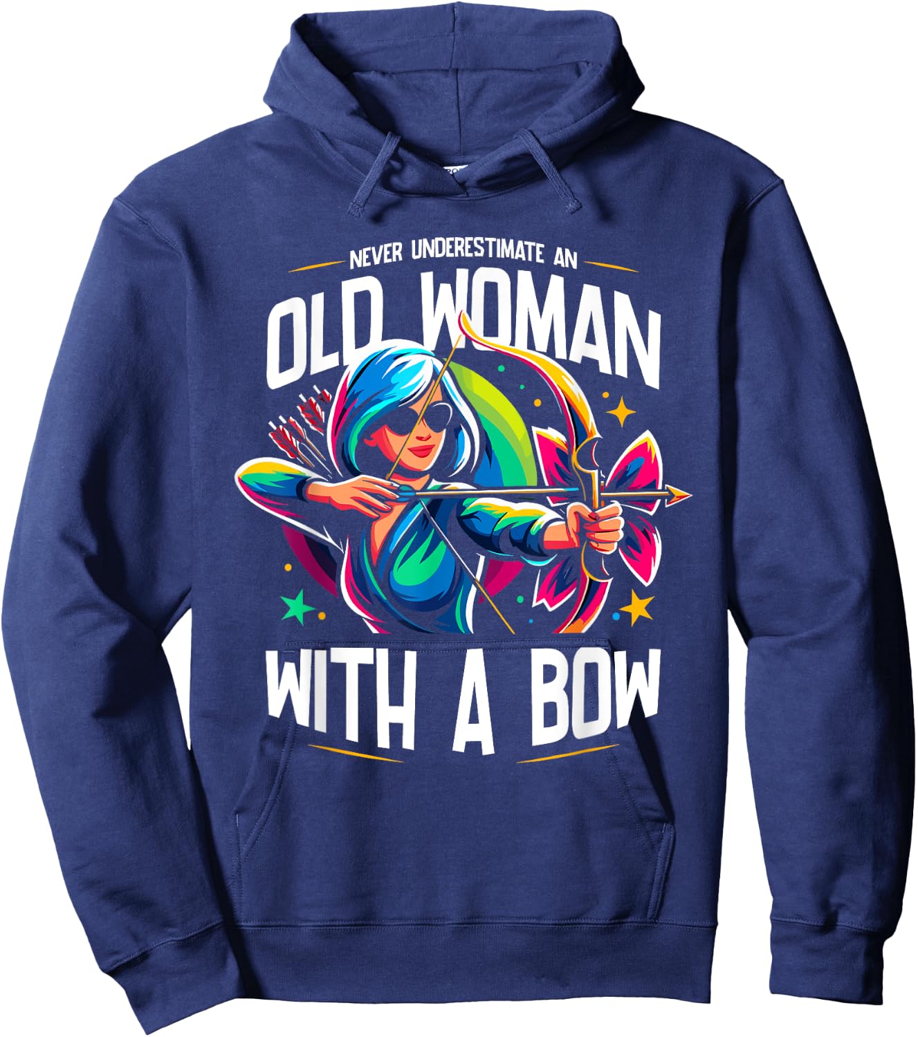 Never Underestimate An Old Woman With A Bow Archery Archer Hoodie - Hoodie | Navy