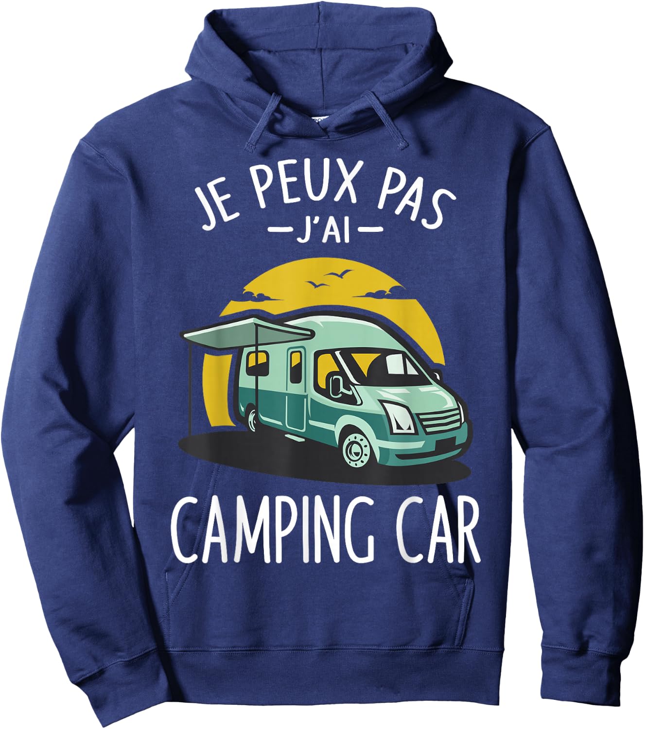 Je Peux Pas J'ai Camper Camper Camp Funny Hoodie - Hoodie | Navy