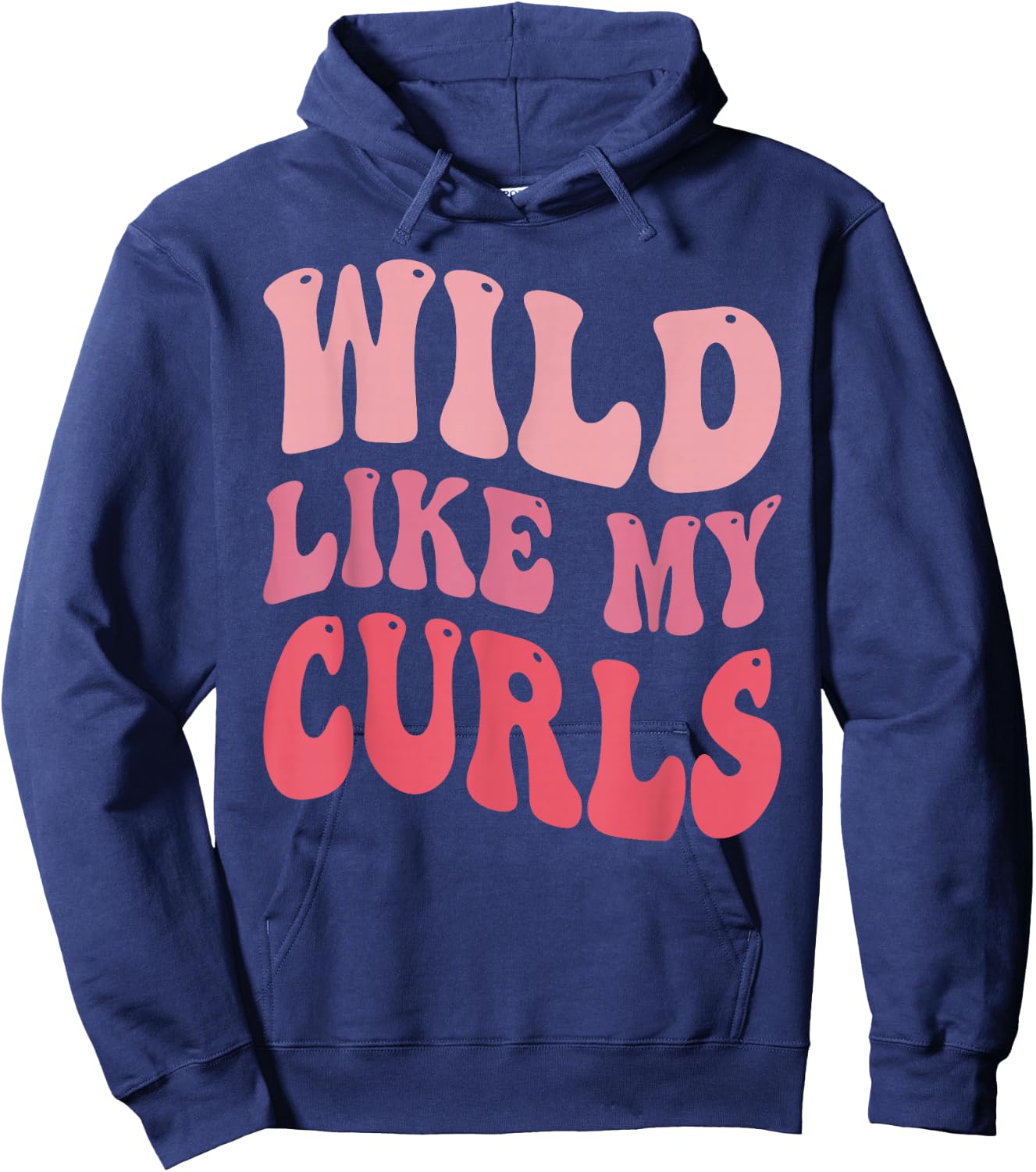 Toddler Girls Wild Like My Curls Funny Curly Hair Groovy Hoodie - Hoodie | Navy