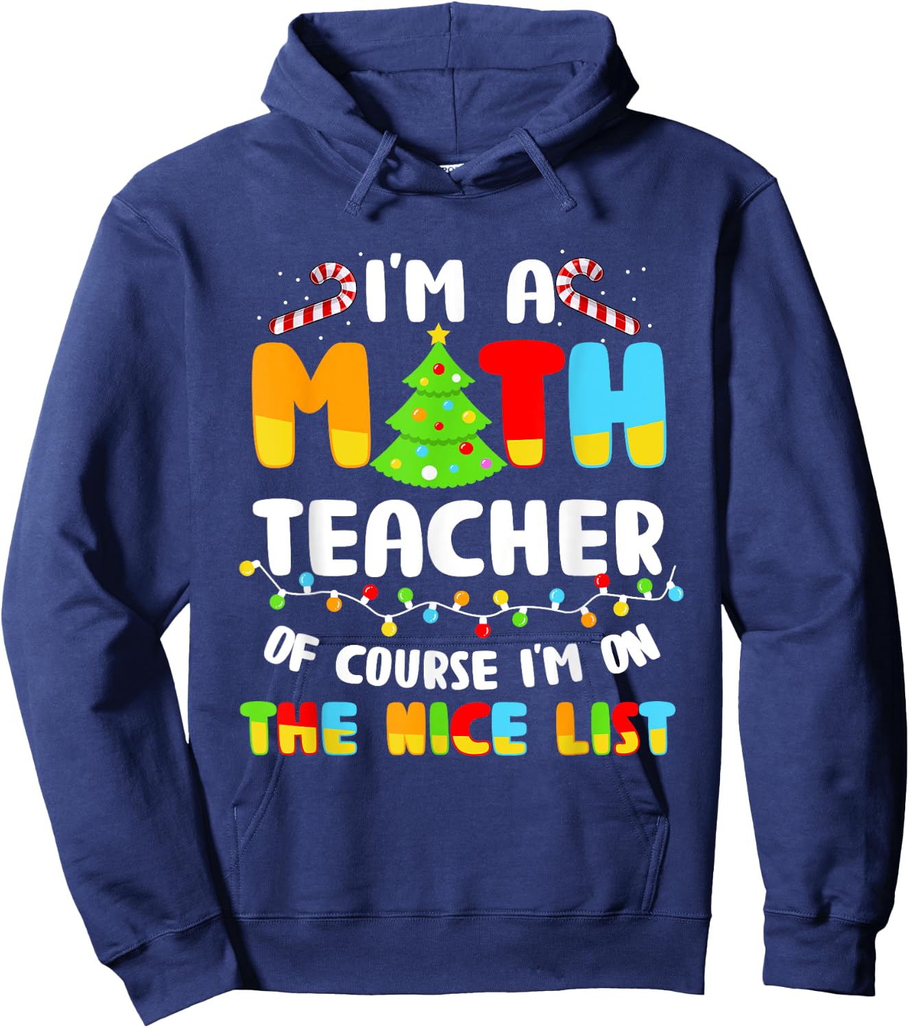 Christmas I'm A Math Teacher Of Course I'm On Nice List Women Hoodie - Hoodie | Navy