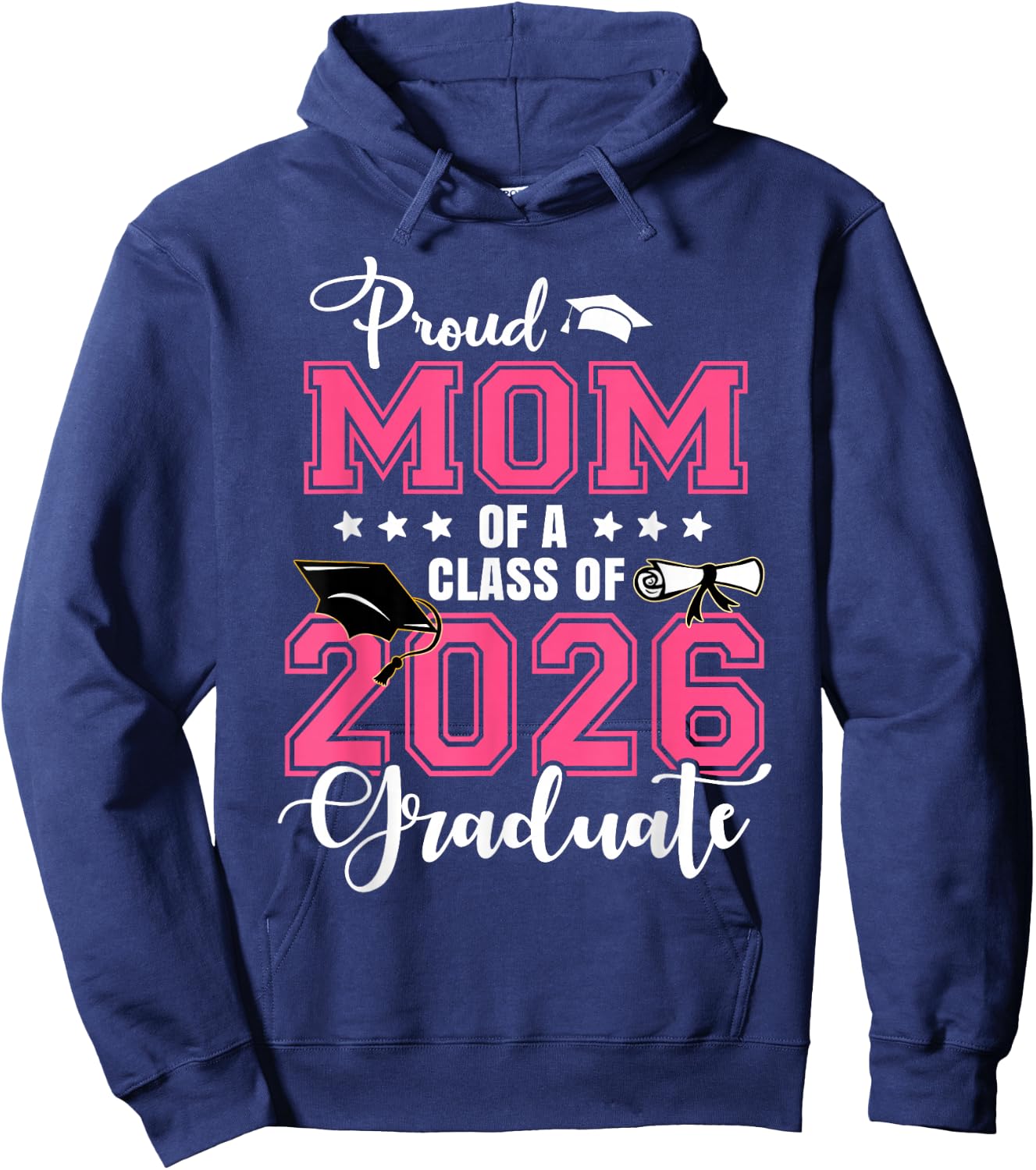 Proud Mom of A 2026 Graduate Graduation Mom Mommy Hoodie - Hoodie | Navy