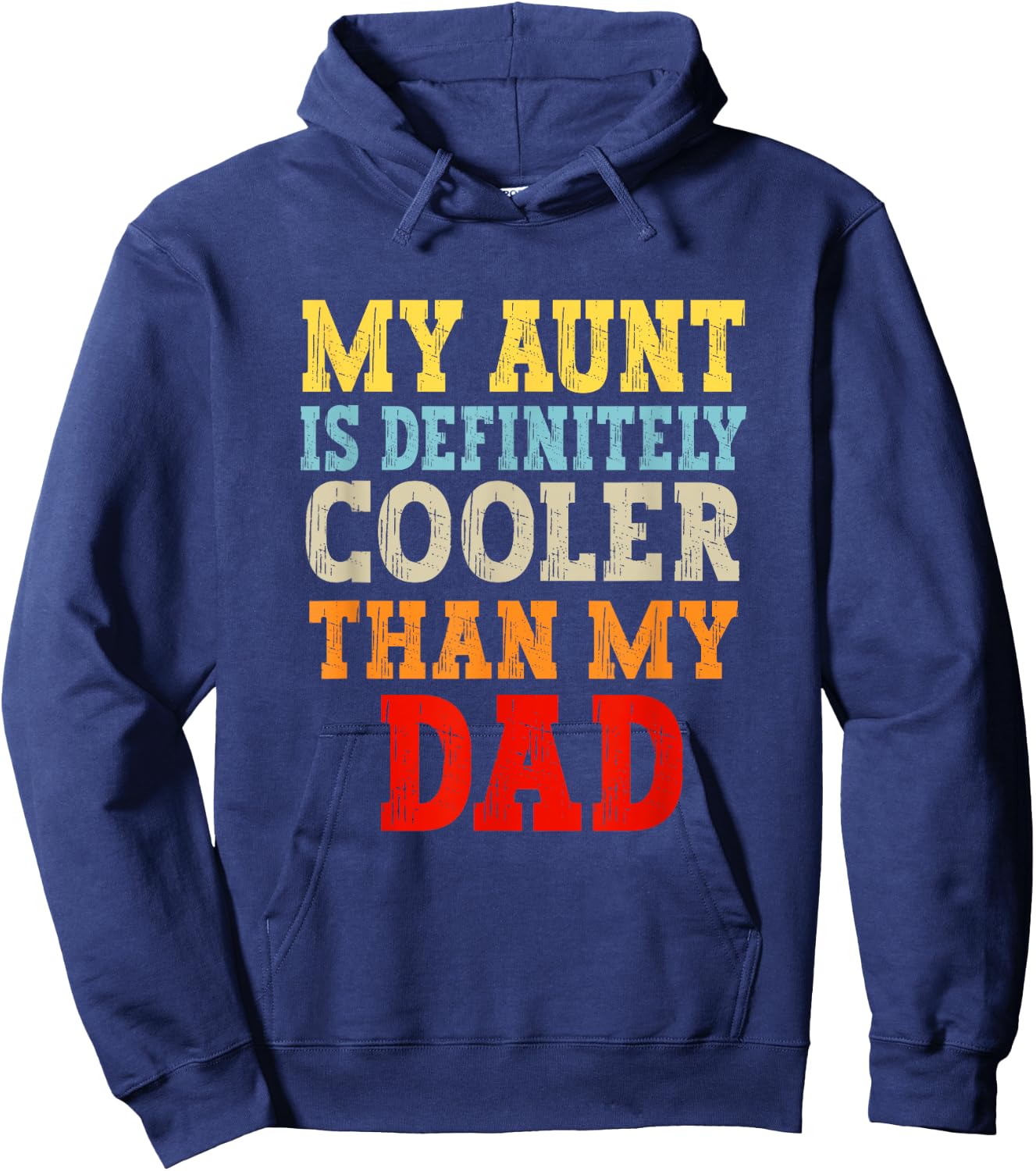 My Aunt Is Definitely Cooler Than My Dad Girl Boy Aunt Love Hoodie - Hoodie | Navy