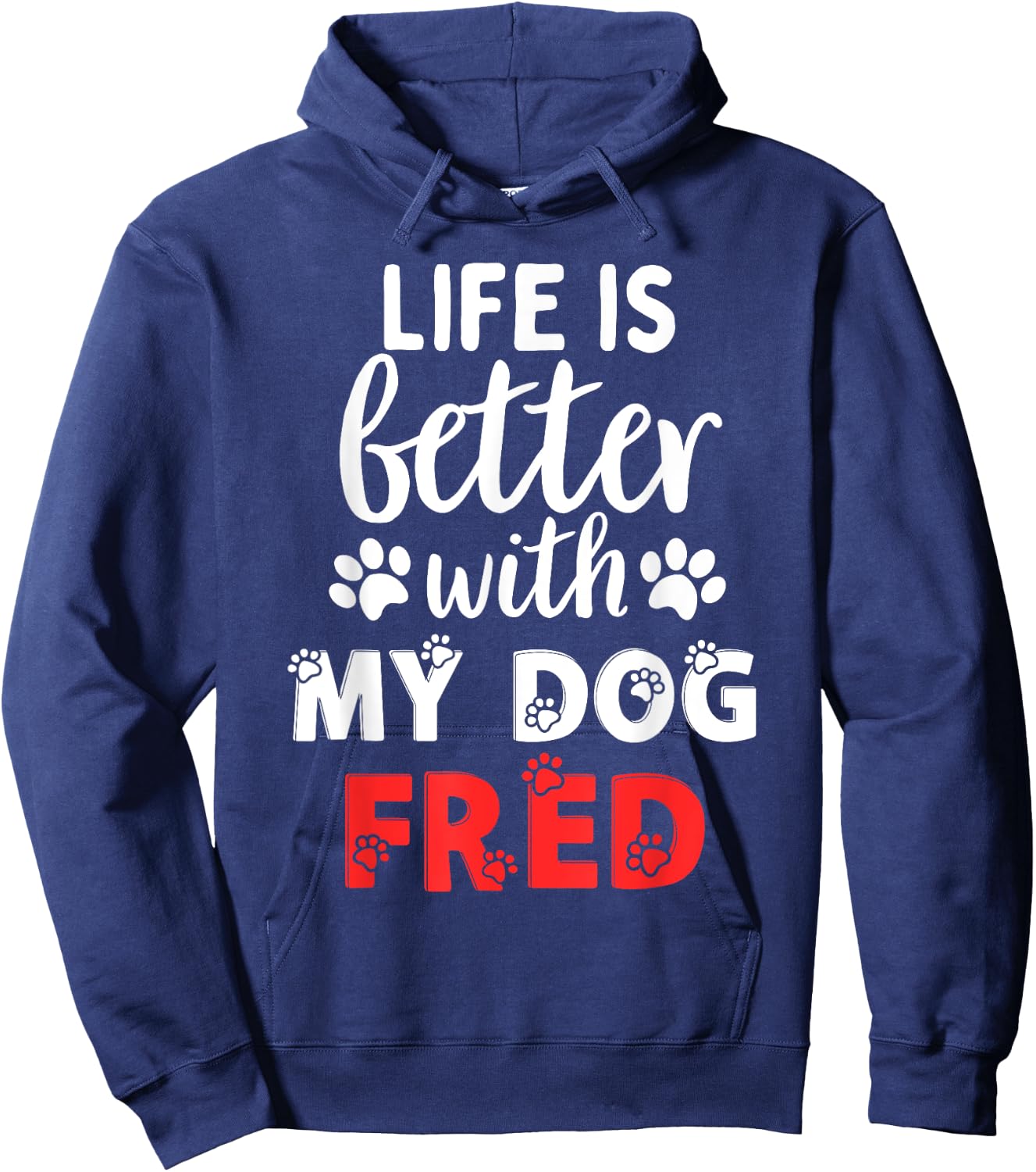 Dog Name Fred Life Is Better With My Dog Named Fred Women Kids Hoodie - Hoodie | Navy