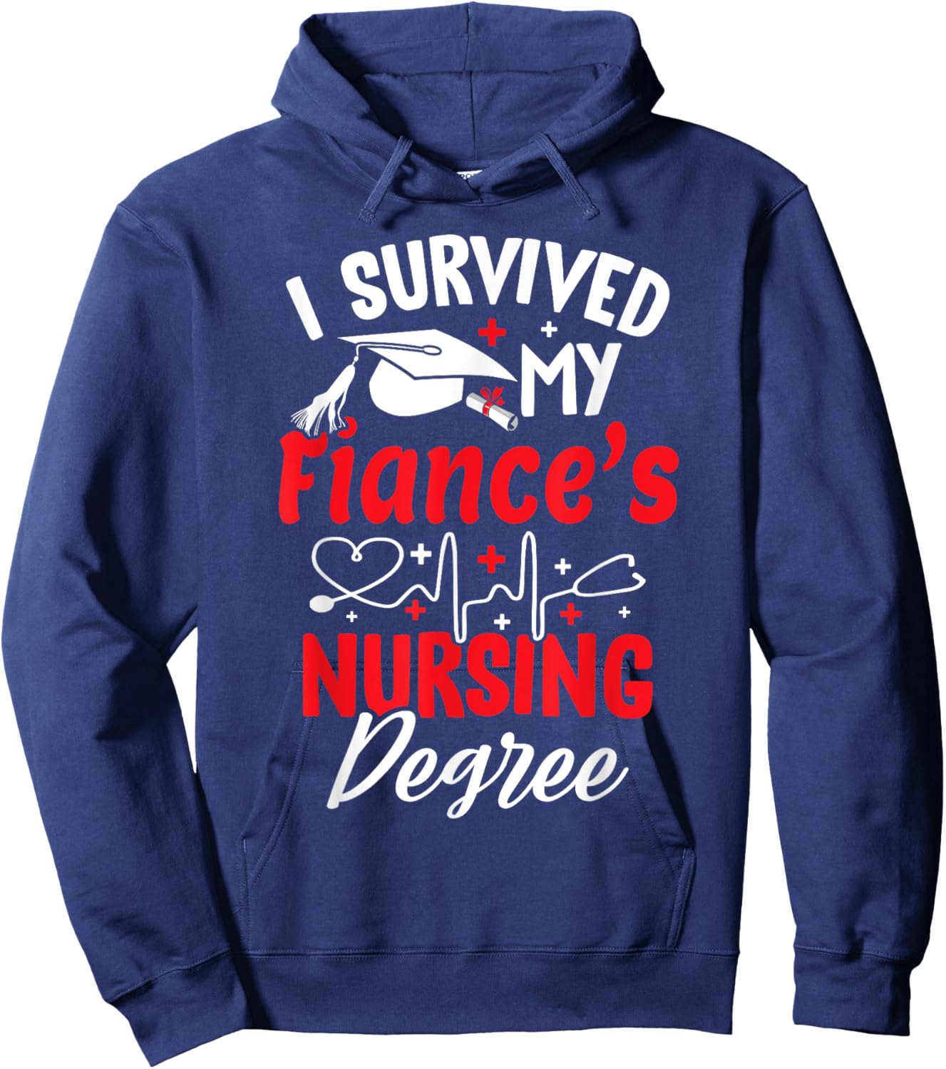 I Survived My Fiance's Nursing Degree Graduation Graduate Hoodie - Hoodie | Navy