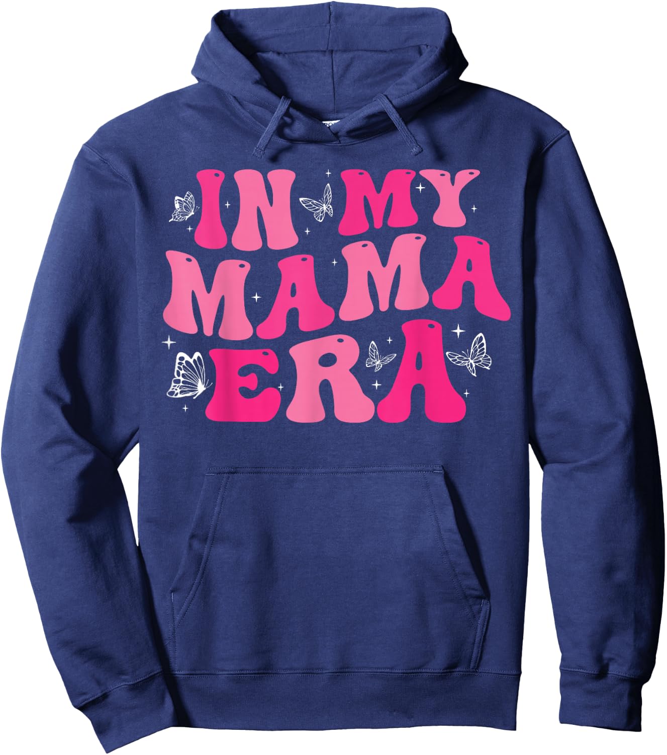 In My Mom Era Lady Era ,My Extra Mom Trendy In My Mama Era Hoodie - Hoodie | Navy