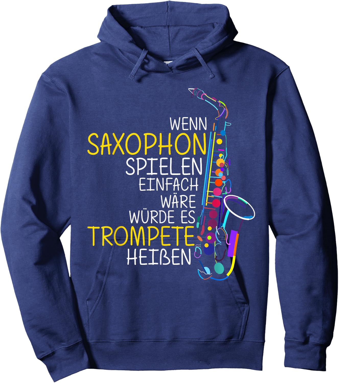 Saxophon Bestes Musikinstrument Spruch Saxophon Musiker Hoodie - Hoodie | Navy