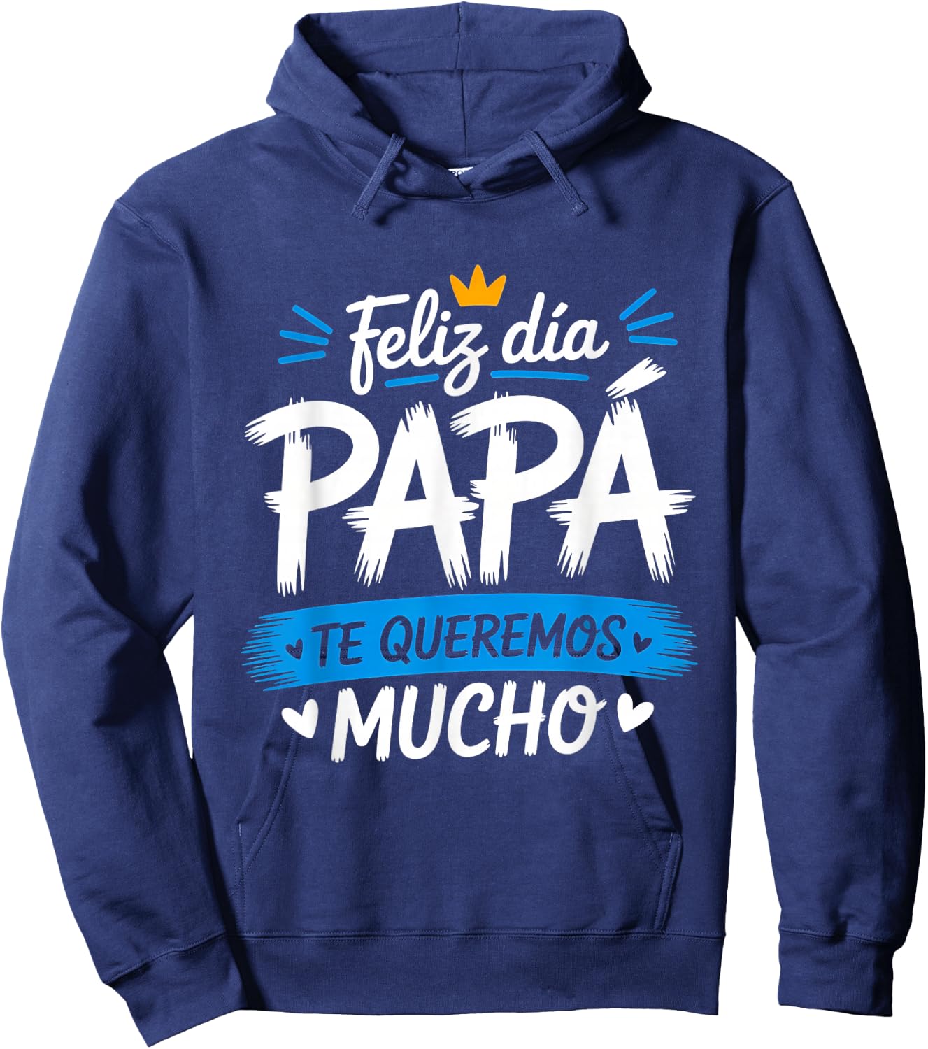 Feliz Dia Papa Te Queremos Mucho Spanish Dad Father’s Day Hoodie - Hoodie | Navy